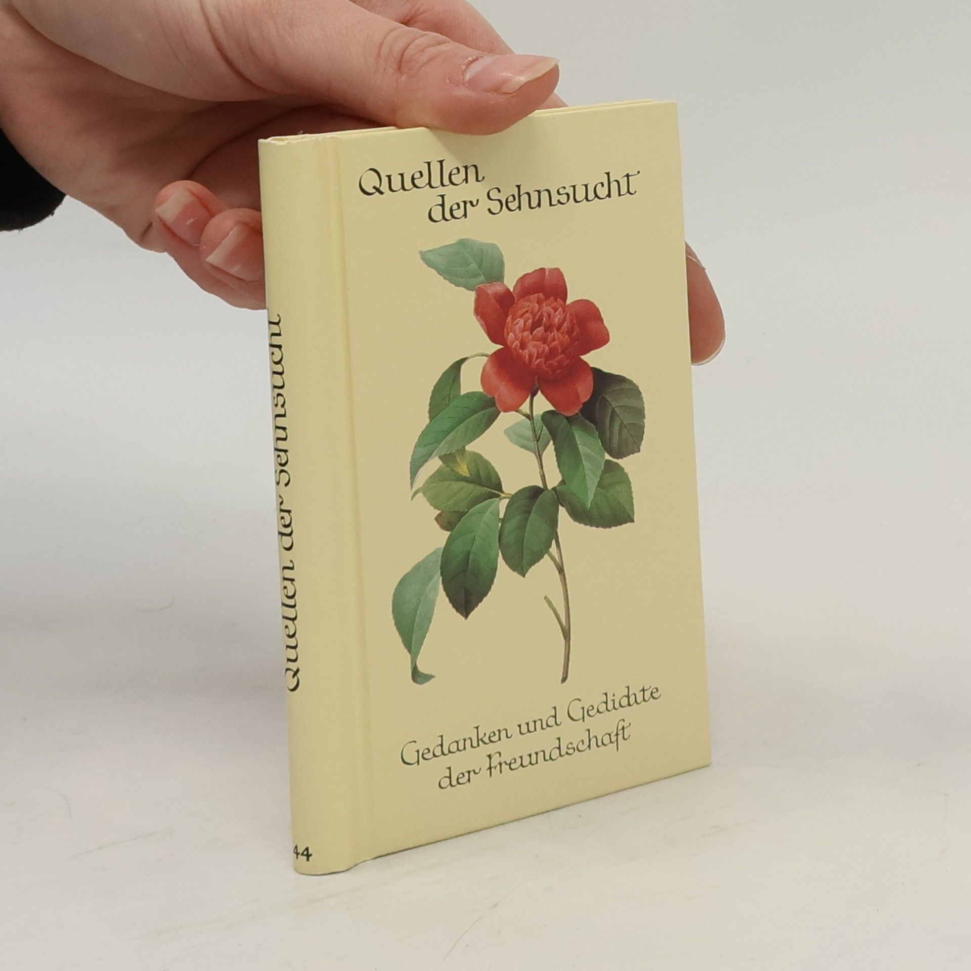 Various authors Quellen der Sehnsucht: Gedanken und Gedichte der Freundschaft