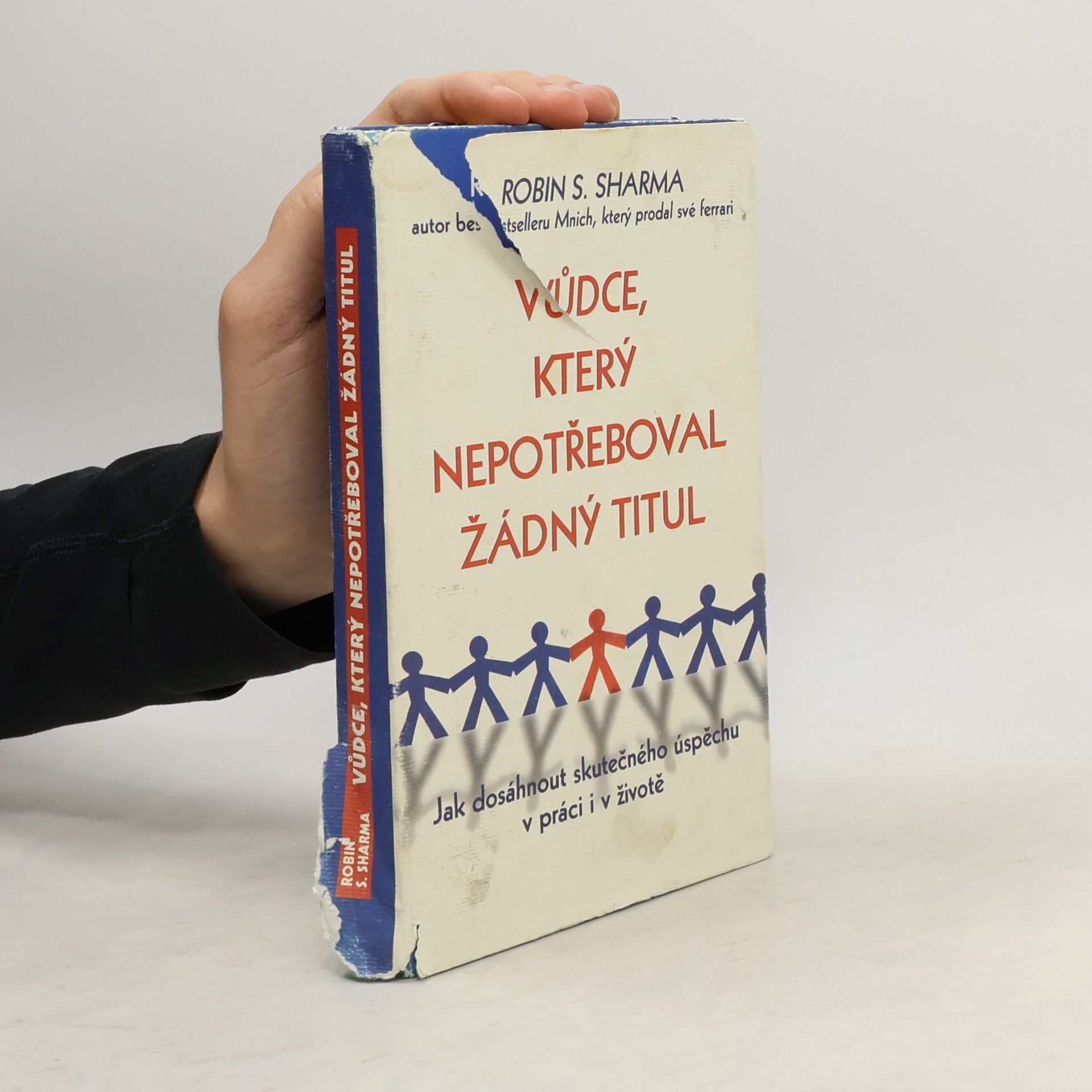 Robin Sharma Vůdce, který nepotřeboval žádný titul