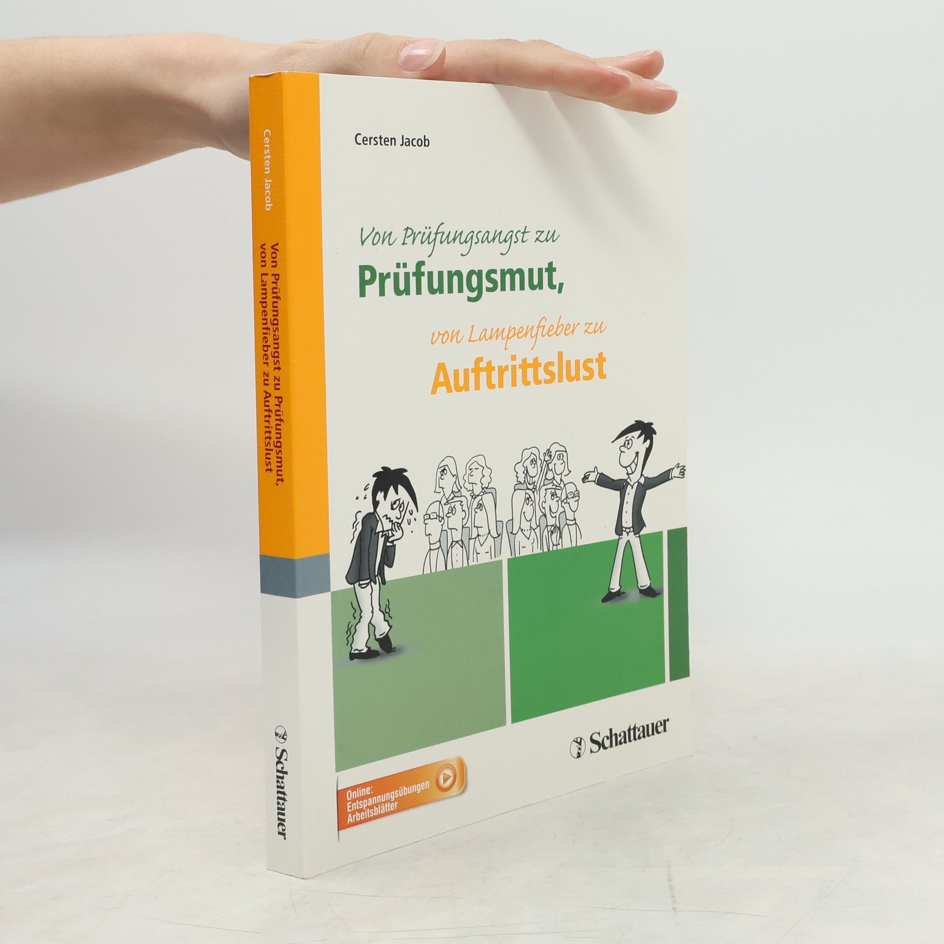 Cersten Jacob Von Prüfungsangst zu Prüfungsmut, von Lampenfieber zu Auftrittslust