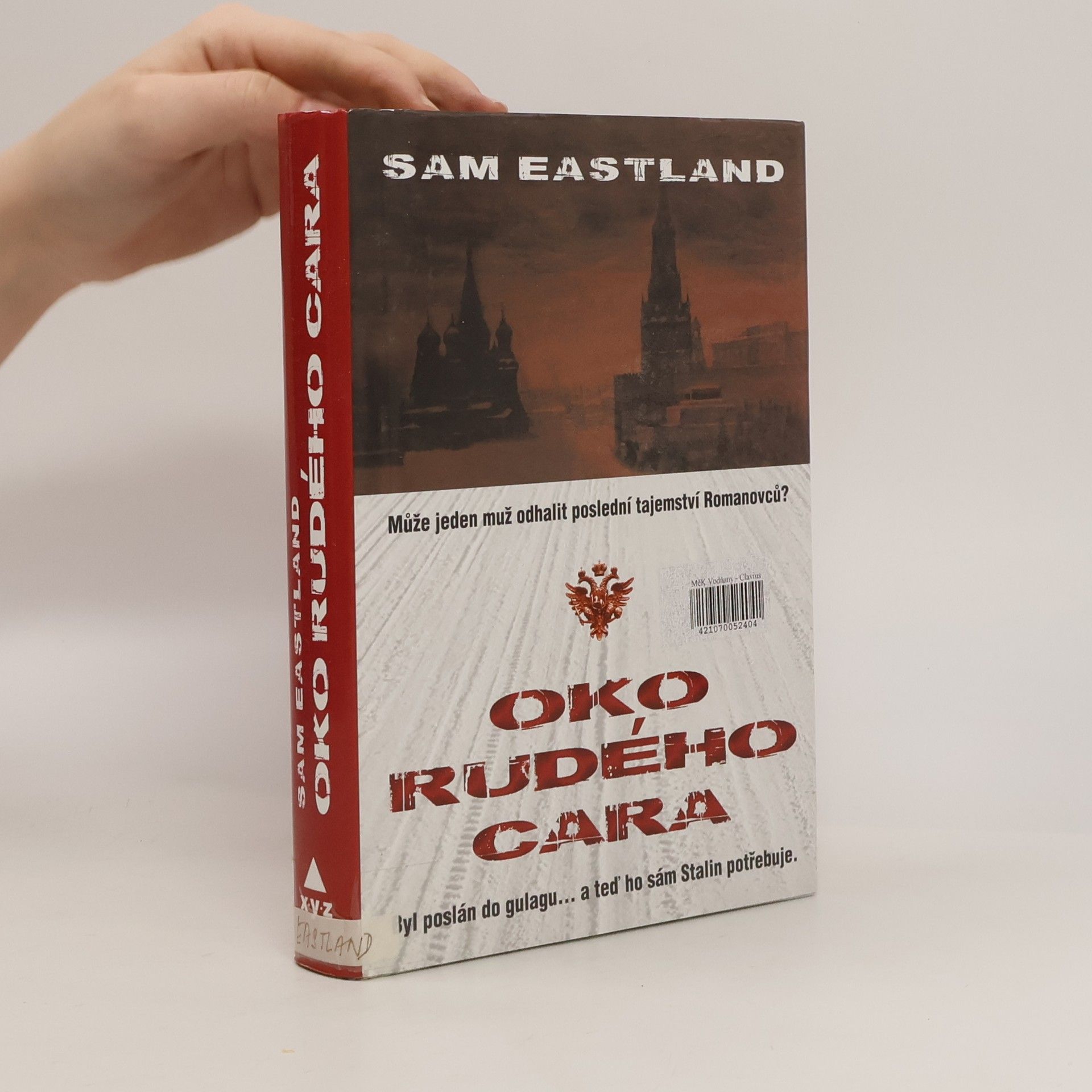 Paul Watkins Oko rudého cara : může jeden muž odhalit poslední tajemství Romanovců?