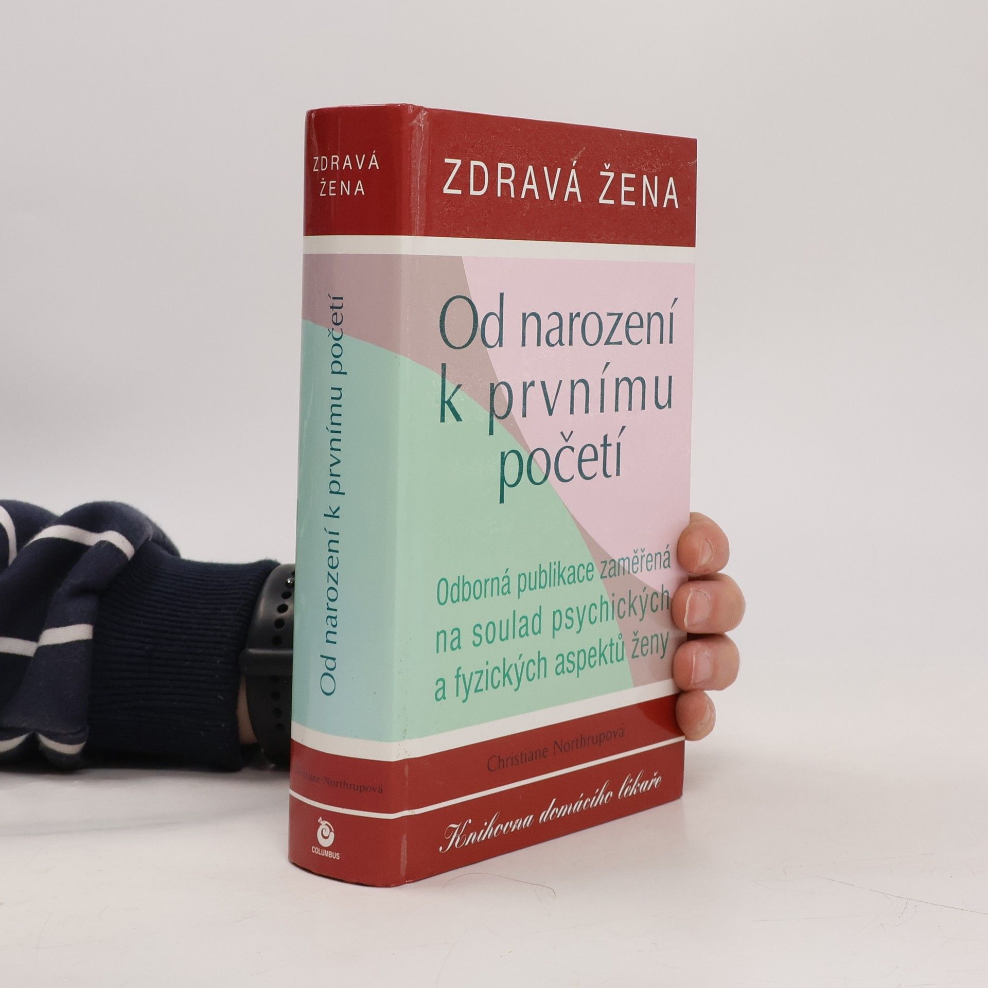 Christiane Northrup Zdravá žena. Od narození k prvnímu početí