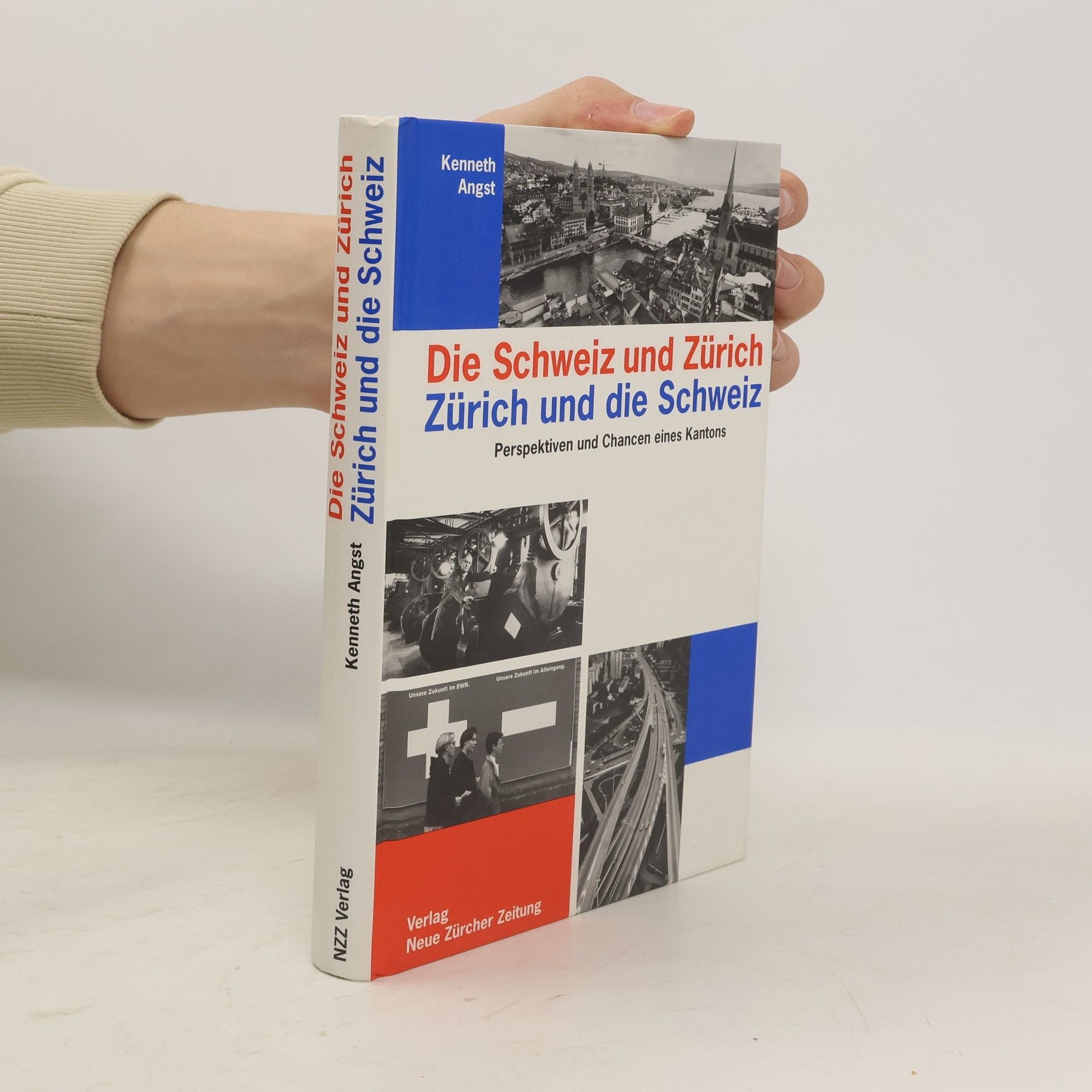 Die Schweiz und Zürich - Zürich und die Schweiz. Perspektiven und Chancen eines Kantons