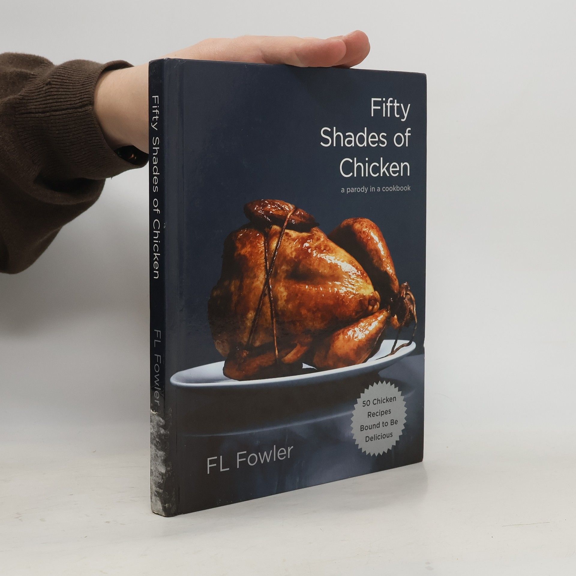 FL Flower Fifty Shades of Chicken: a Parody in a Cookbook