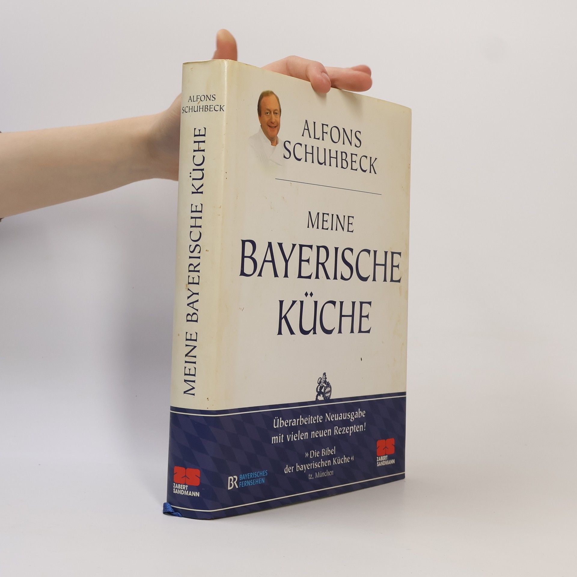 Alfons Schuhbecks Meine bayerische Küche - Aktualisierte Neuausgabe 2011
