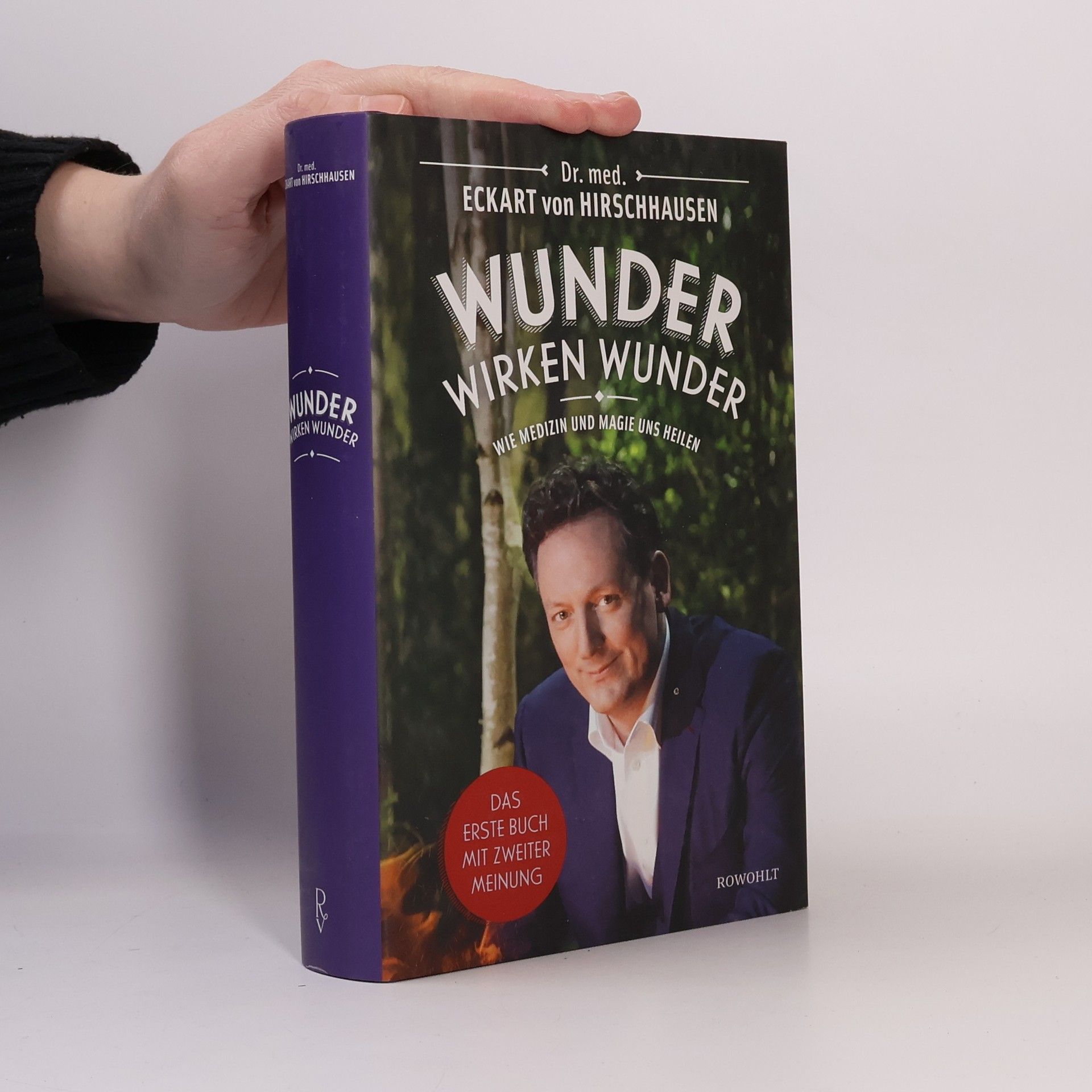 Eckart von Hirschhausen Wunder wirken Wunder: Wie Medizin und Magie uns heilen