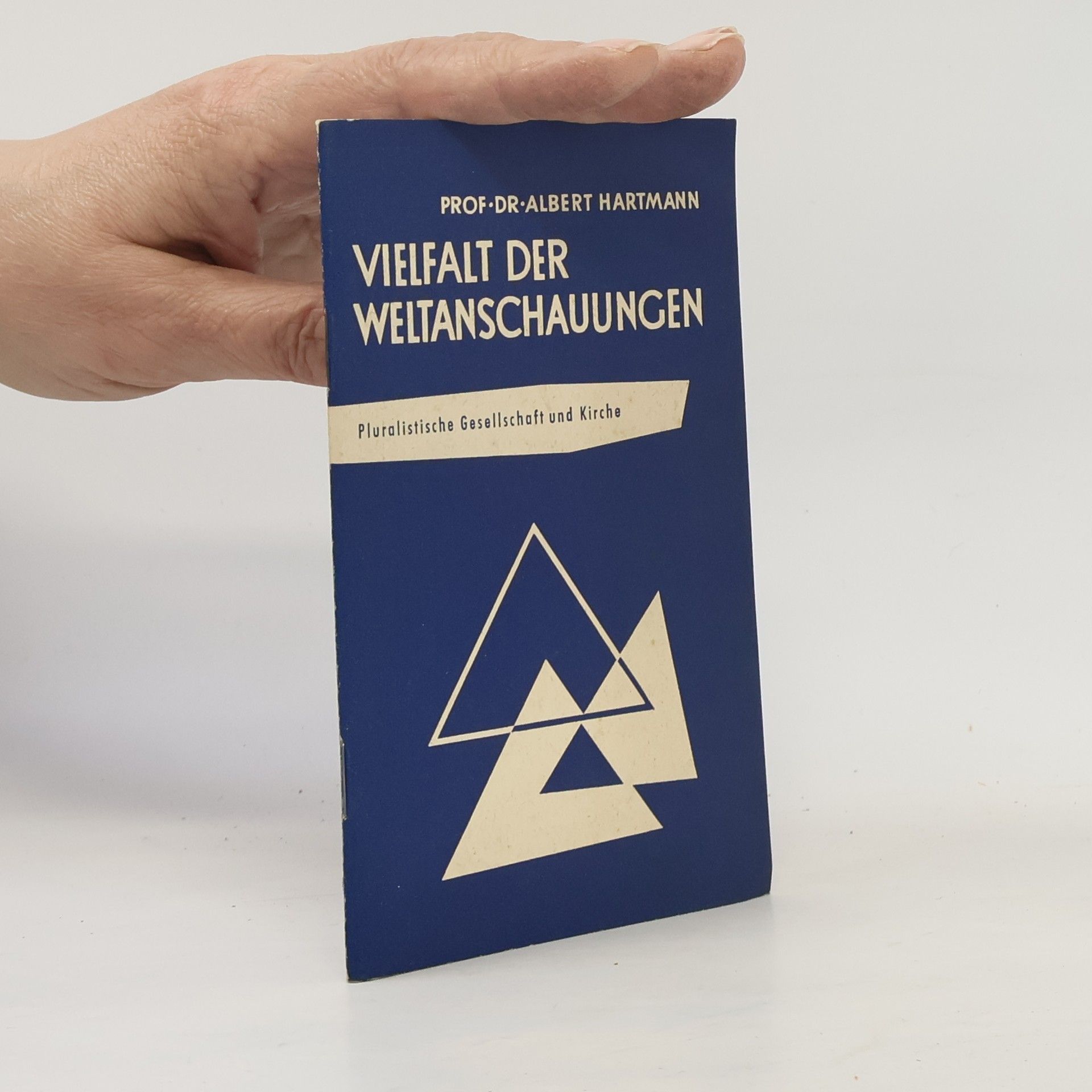 Albert A. Hartmann Vielfalt der Weltanschauungen