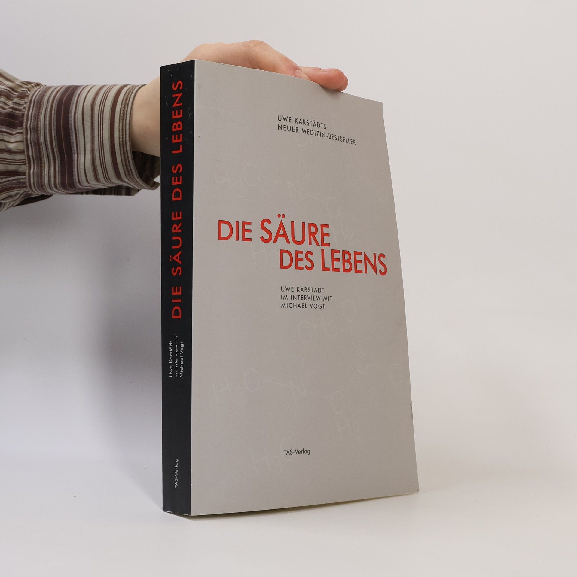 Uwe Karstädt Die Säure des Lebens