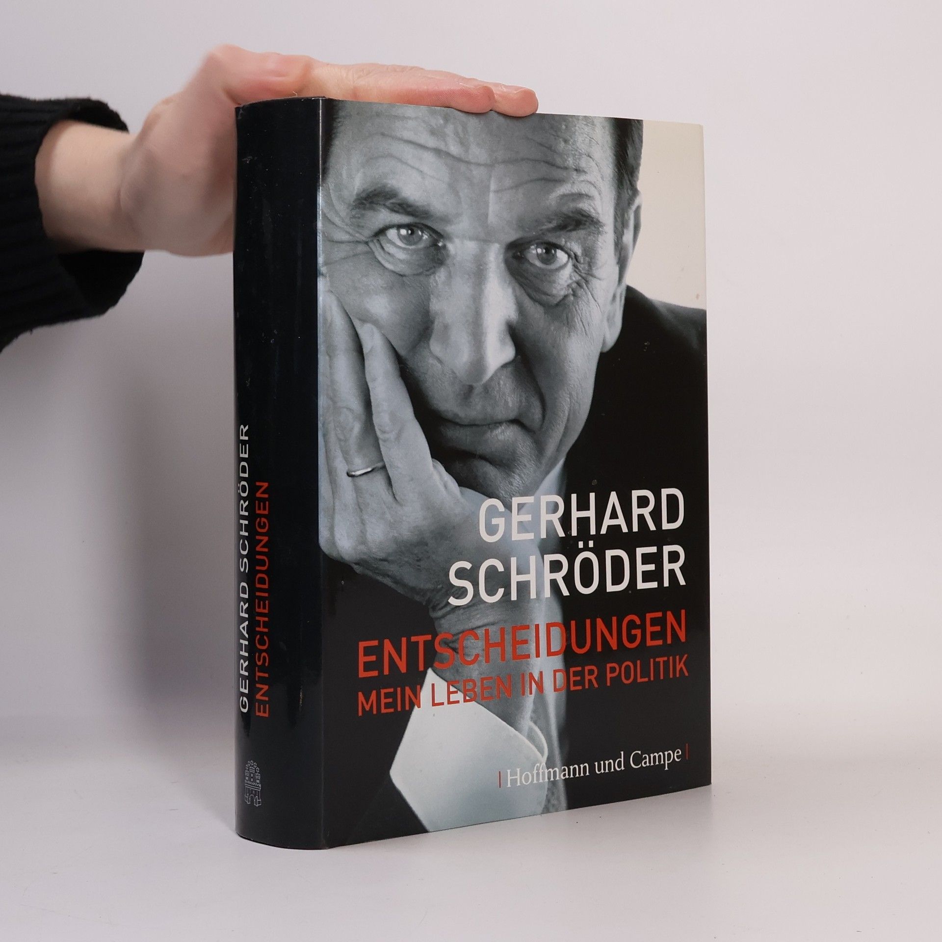Gerhard Schröder Entscheidungen. Mein Leben in der Politik
