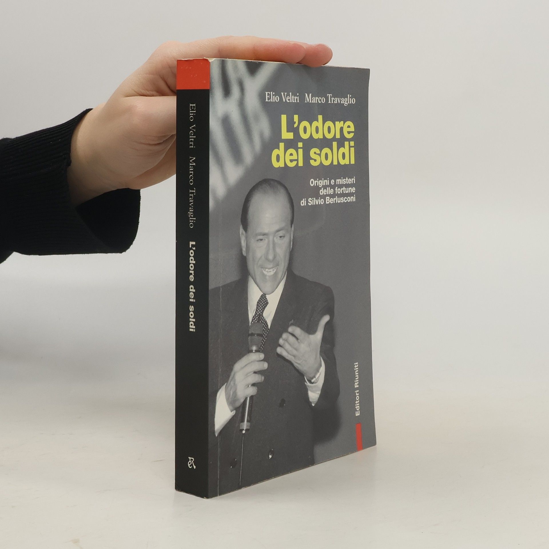 Elio Veltri L'odore dei soldi - Origini e misteri delle fortune di Silvio Berlusconi