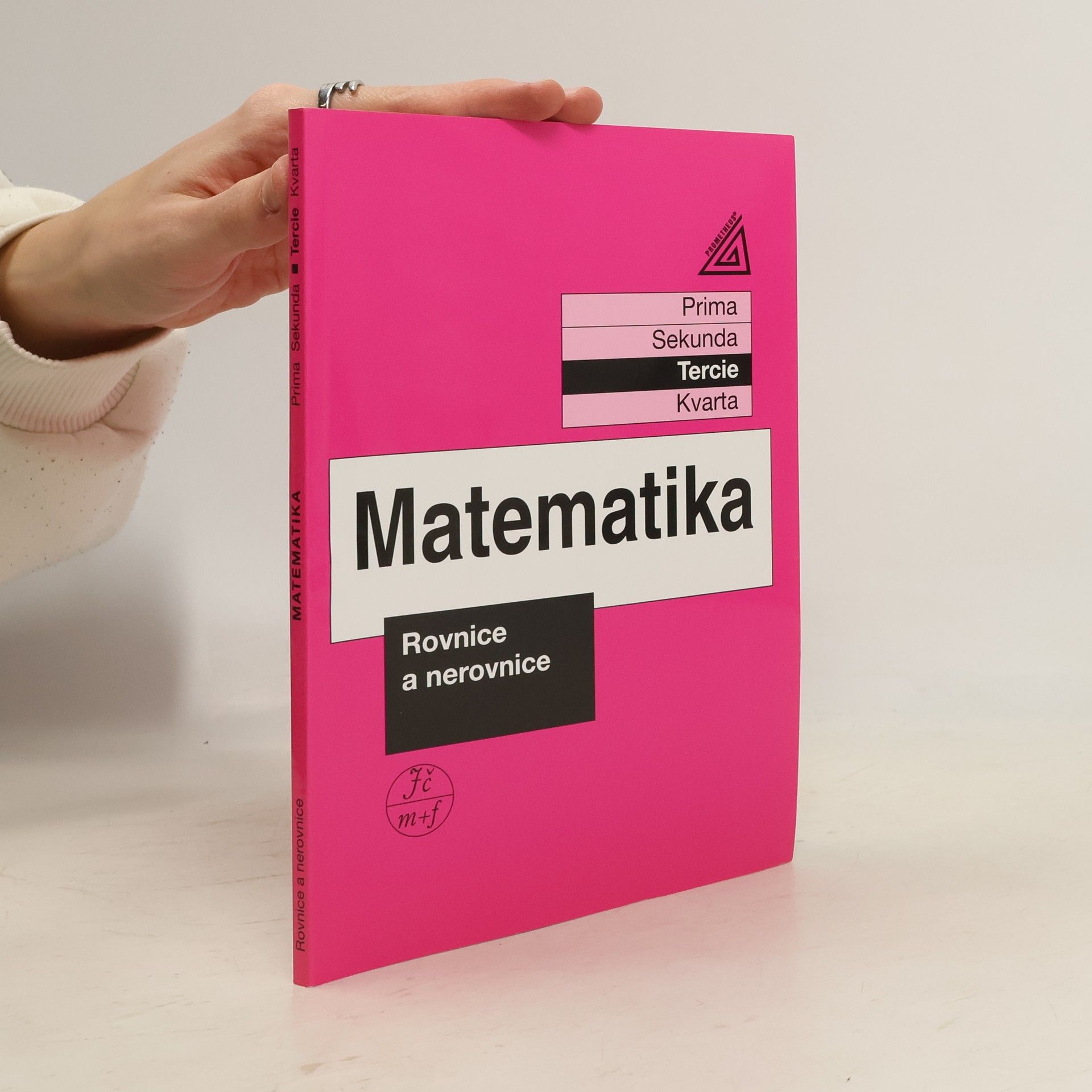 Jiří Mikulčák Matematika. Tercie, Rovnice a nerovnice