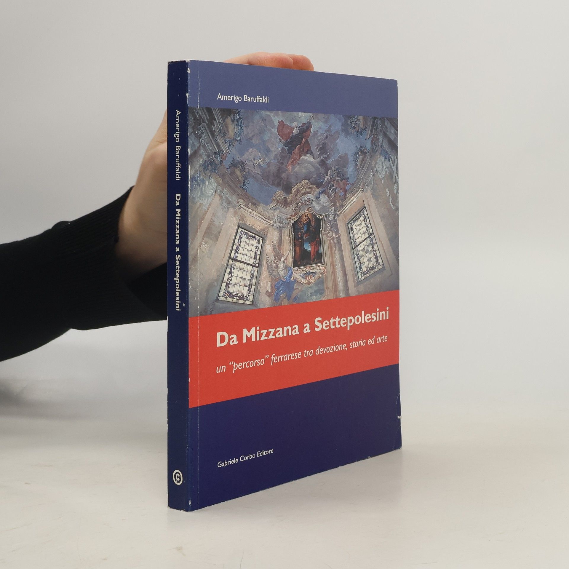 Amerigo Baruffaldi Da Mizzana a Settepolesini