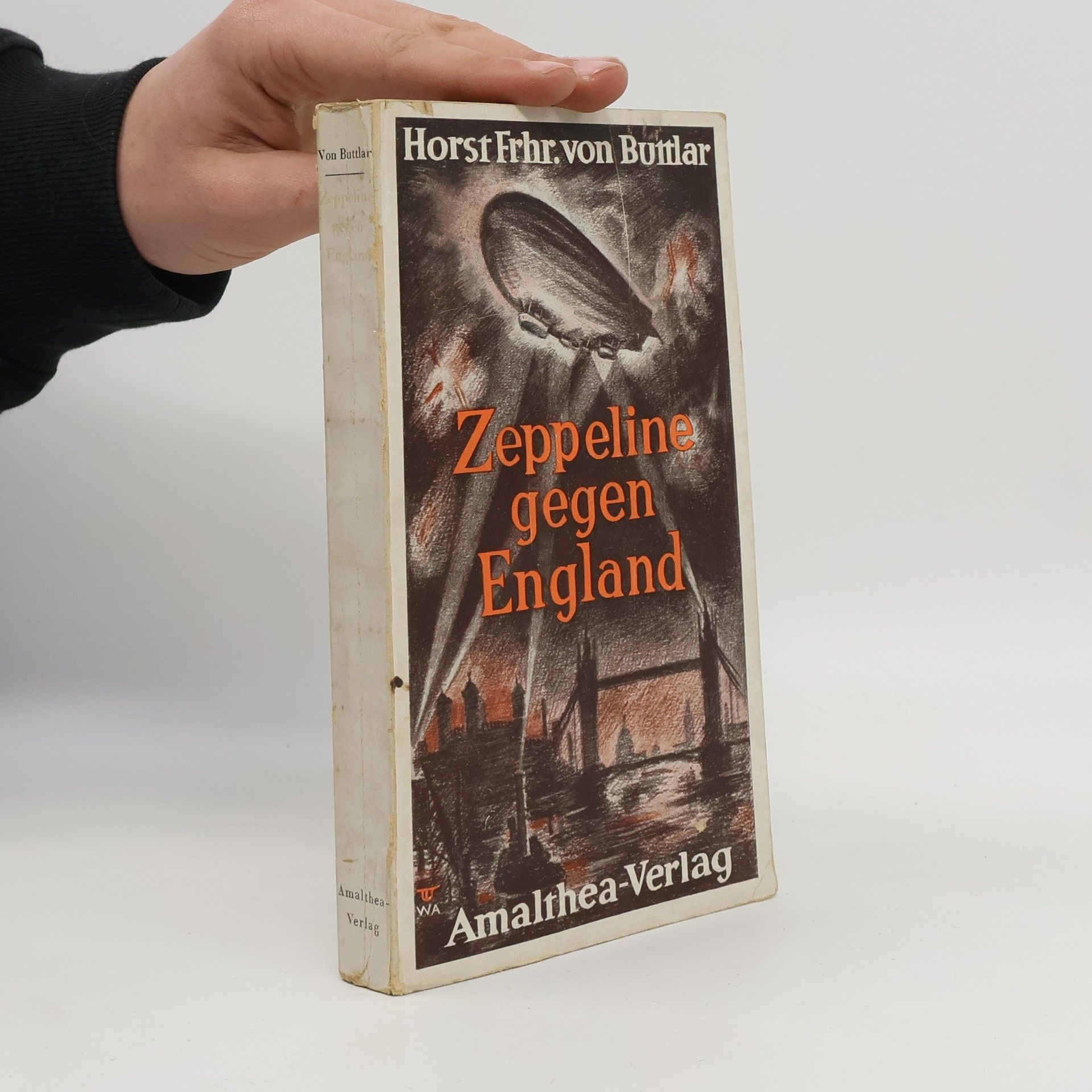 Horst Treusch von Buttlar Brandenfels Zeppeline gegen England