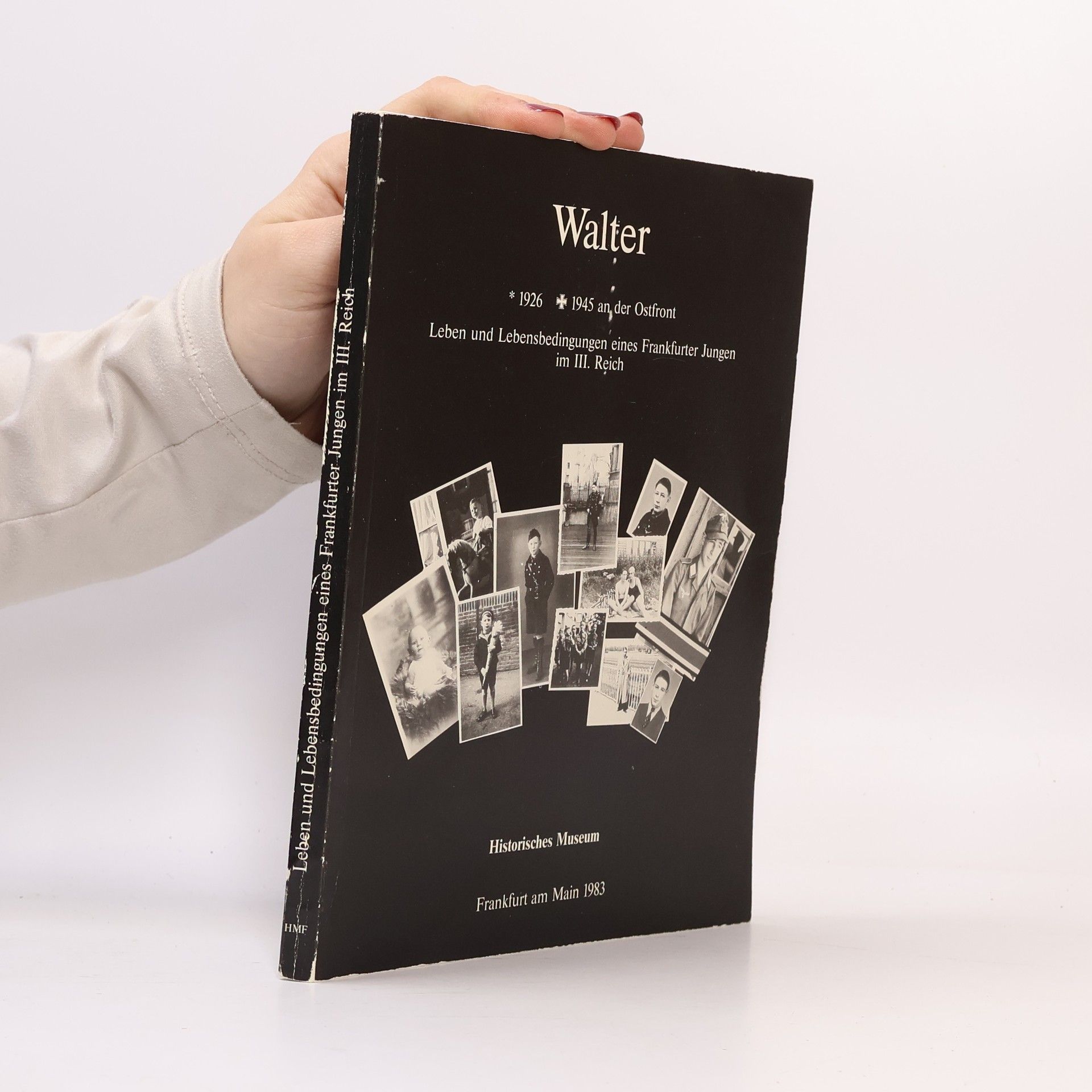 Collectif d'auteurs Walter: Leben und Lebensbedingungen eines Frankfurter Jungen im III. Reich