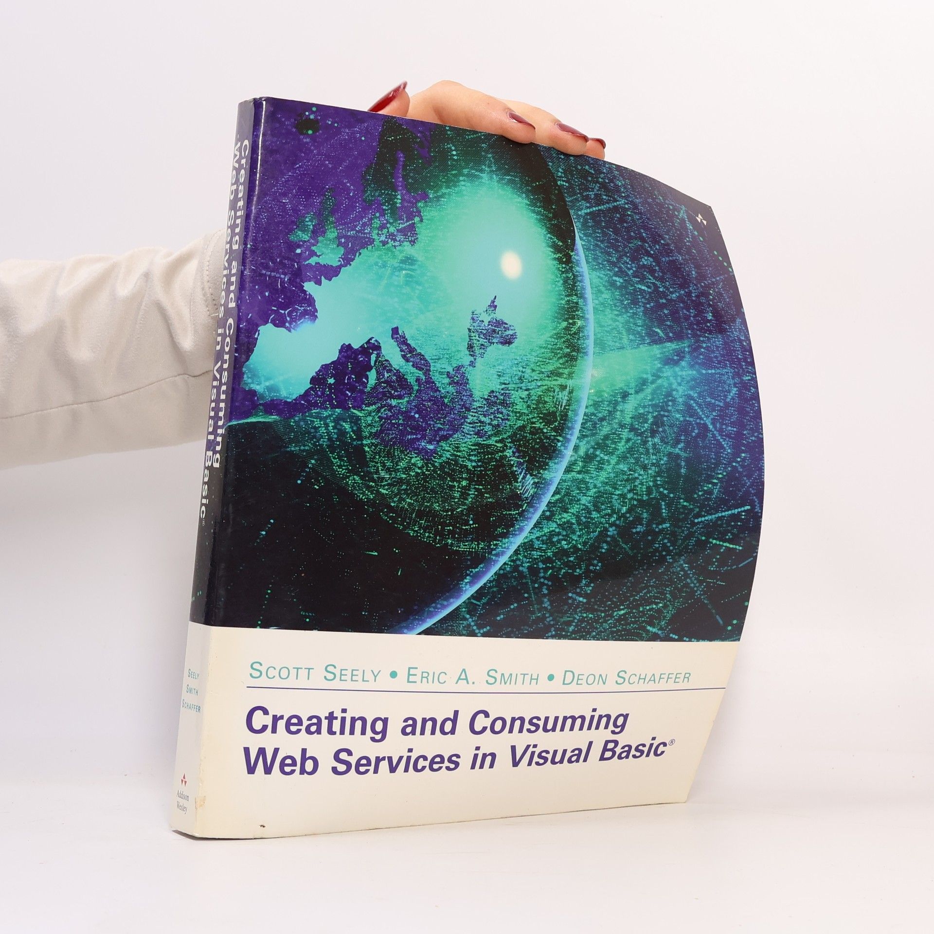 Scott Seely Creating and Consuming Web Services in Visual Basic