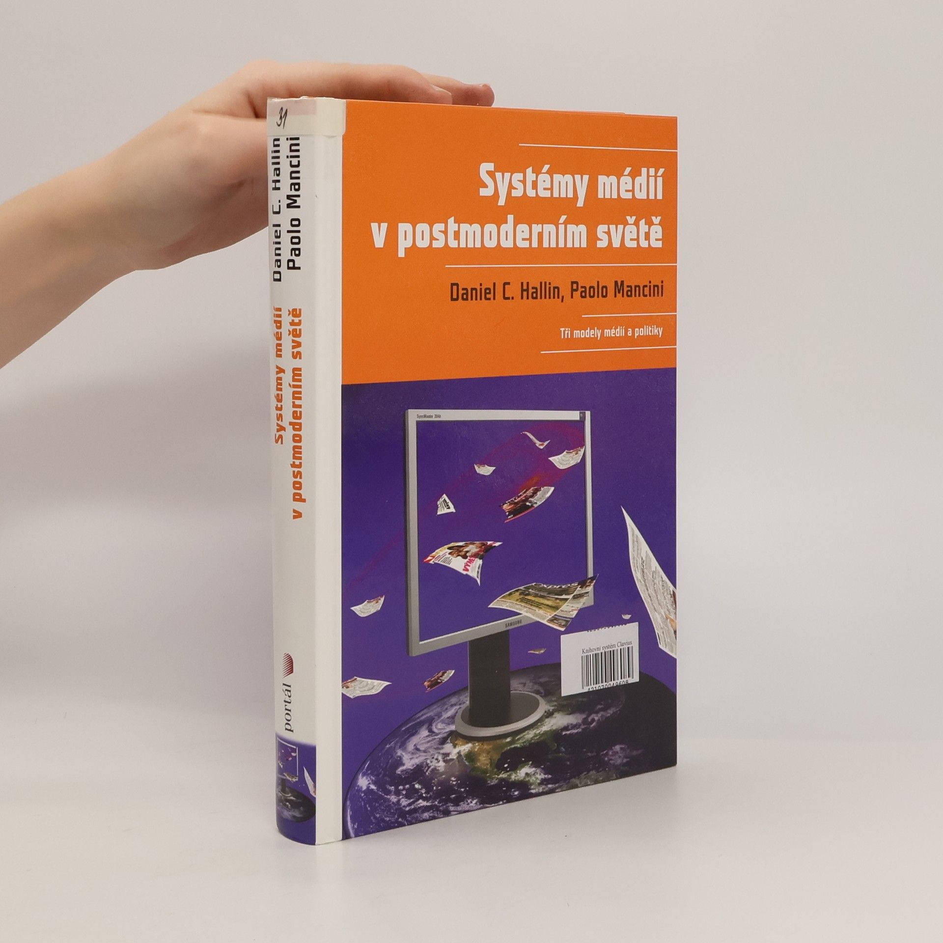 Daniel C. Hallin Systémy médií v postmoderním světě. Tři modely médií a politiky