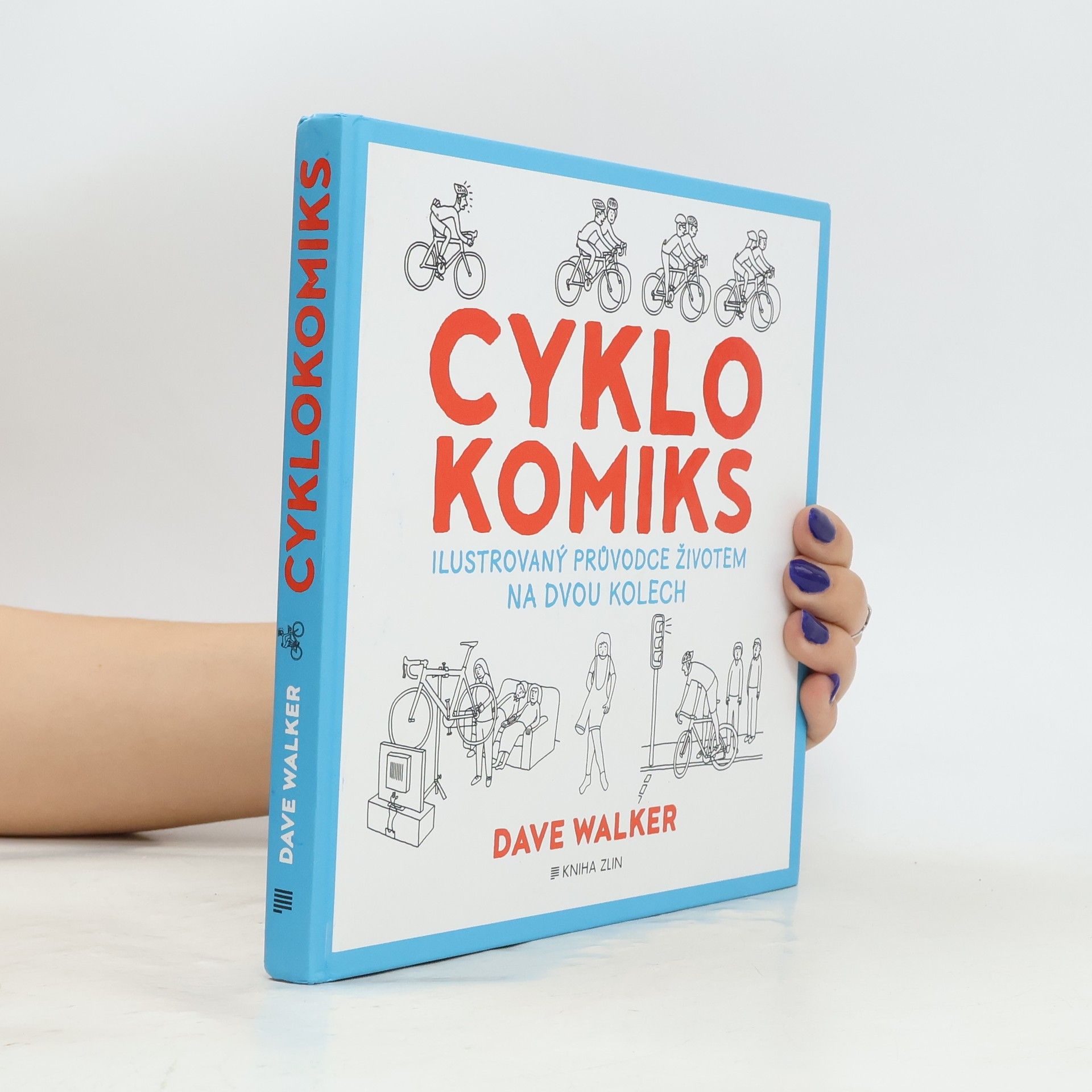 Dave Walker Cyklokomiks. Ilustrovaný průvodce životem na dvou kolech