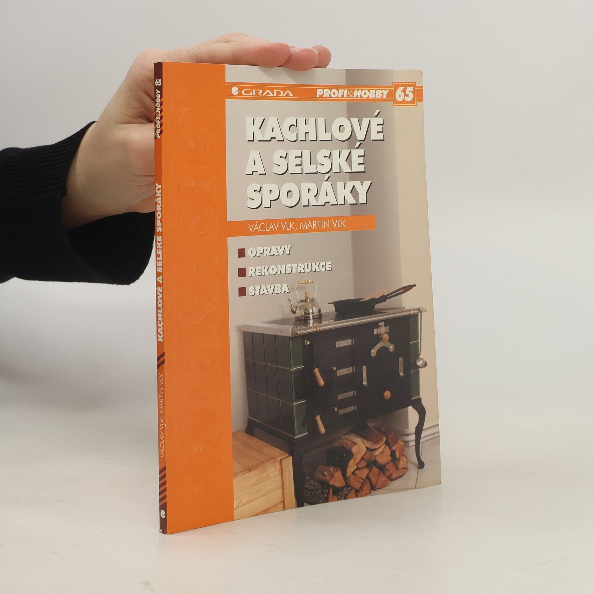 Kachlové a selské sporáky : opravy, rekonstrukce, stavba