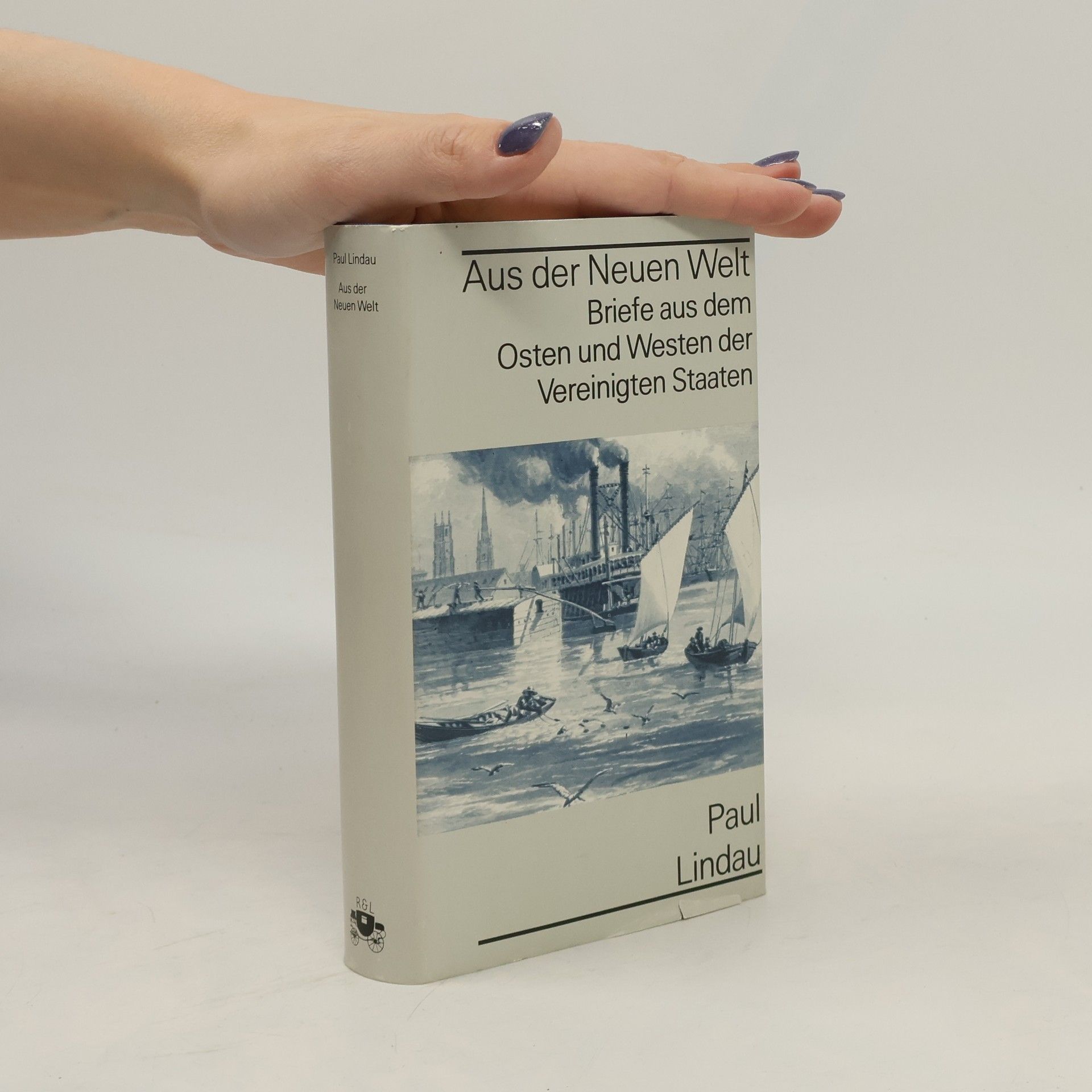 Paul Lindau Aus der Neuen Welt