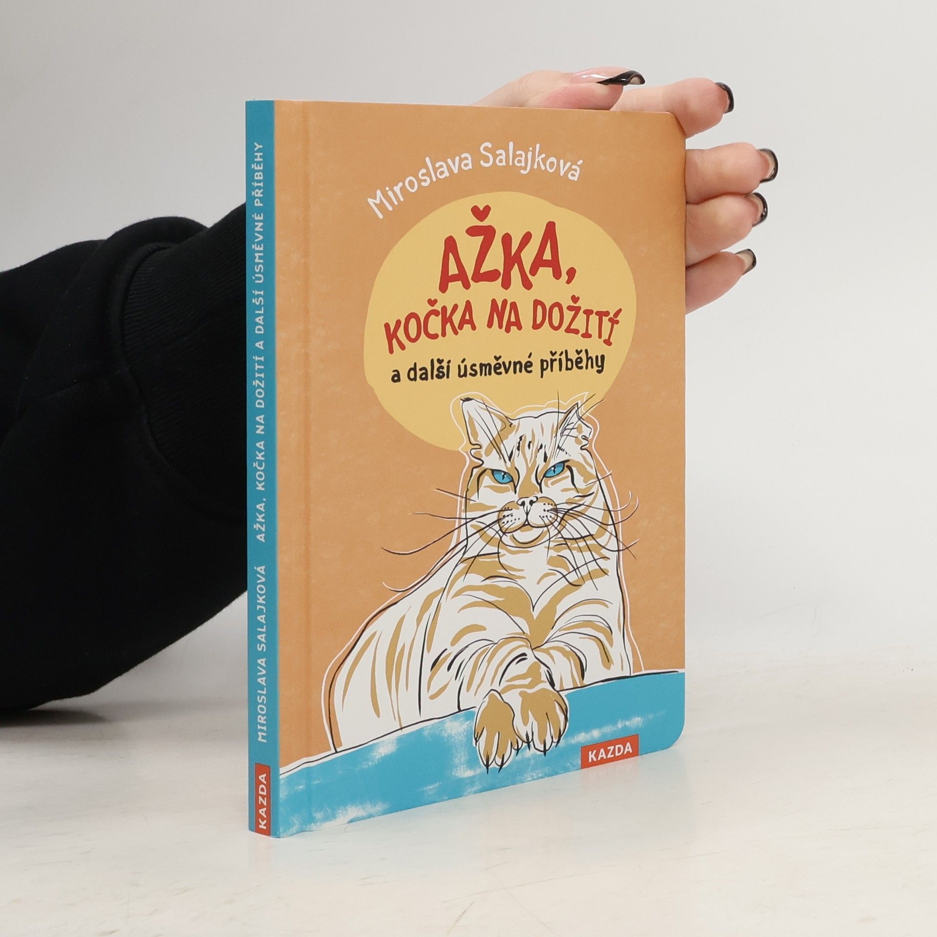 Miroslava Salajková Ažka, kočka na dožití a další úsměvné příběhy