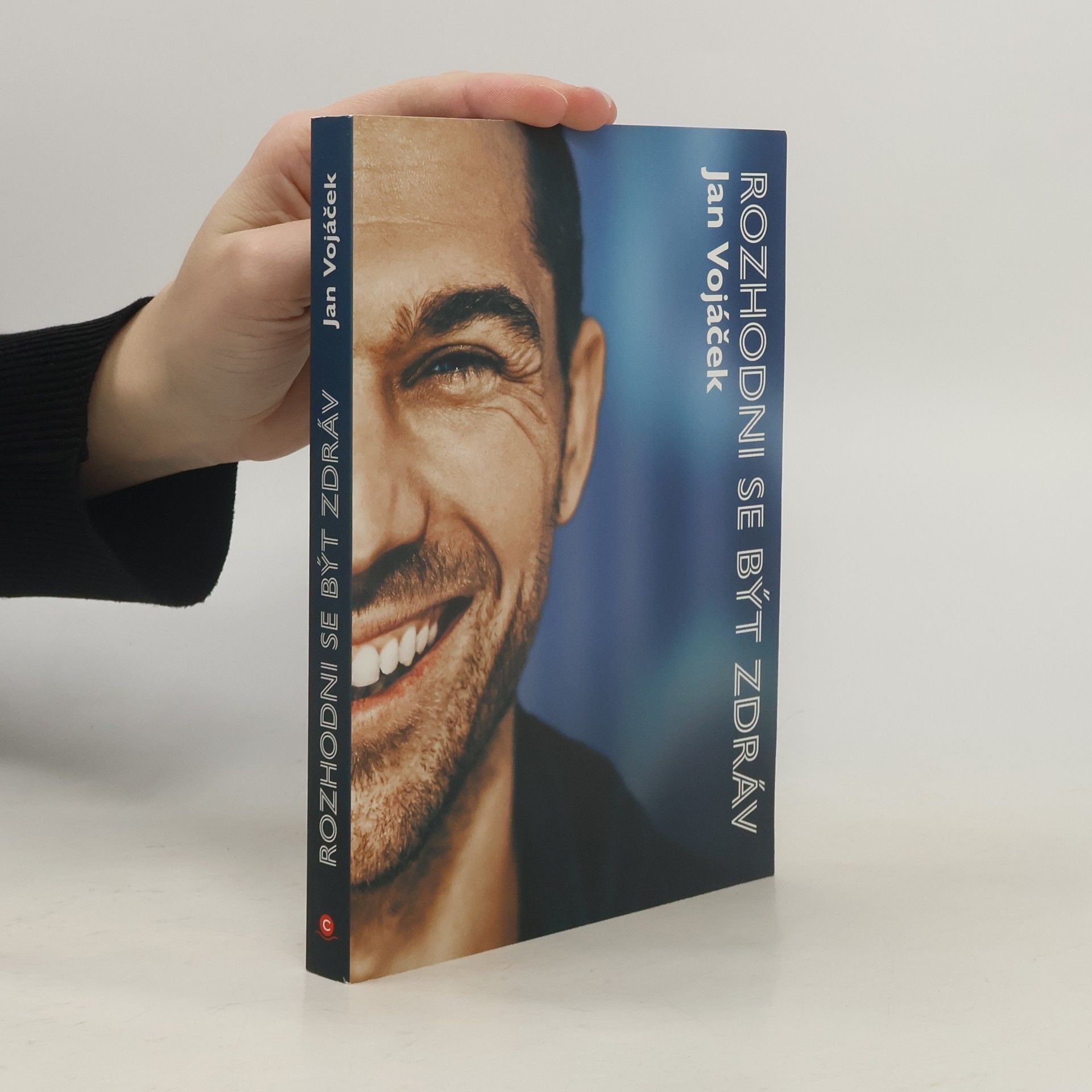 Jan Vojáček Rozhodni se být zdráv