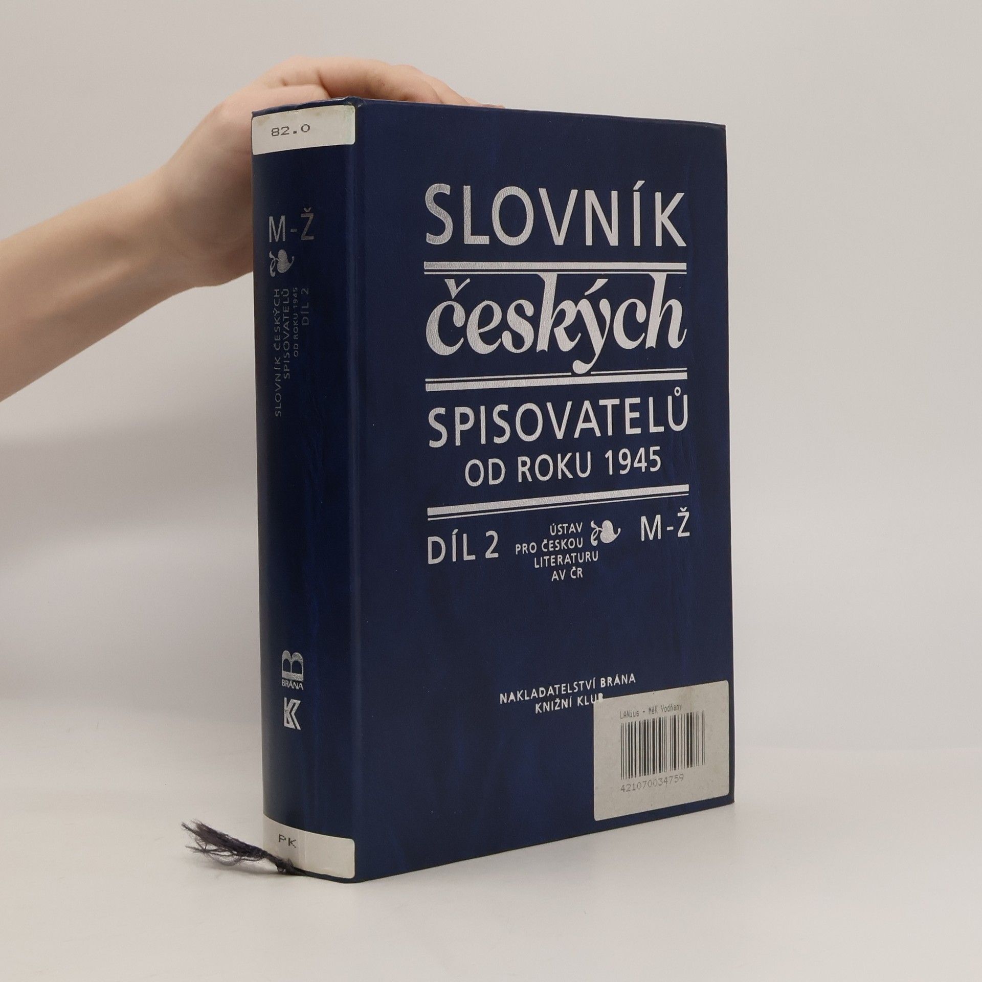 Pavel Janoušek Slovník českých spisovatelů od roku 1945. Díl 2 M-Ž