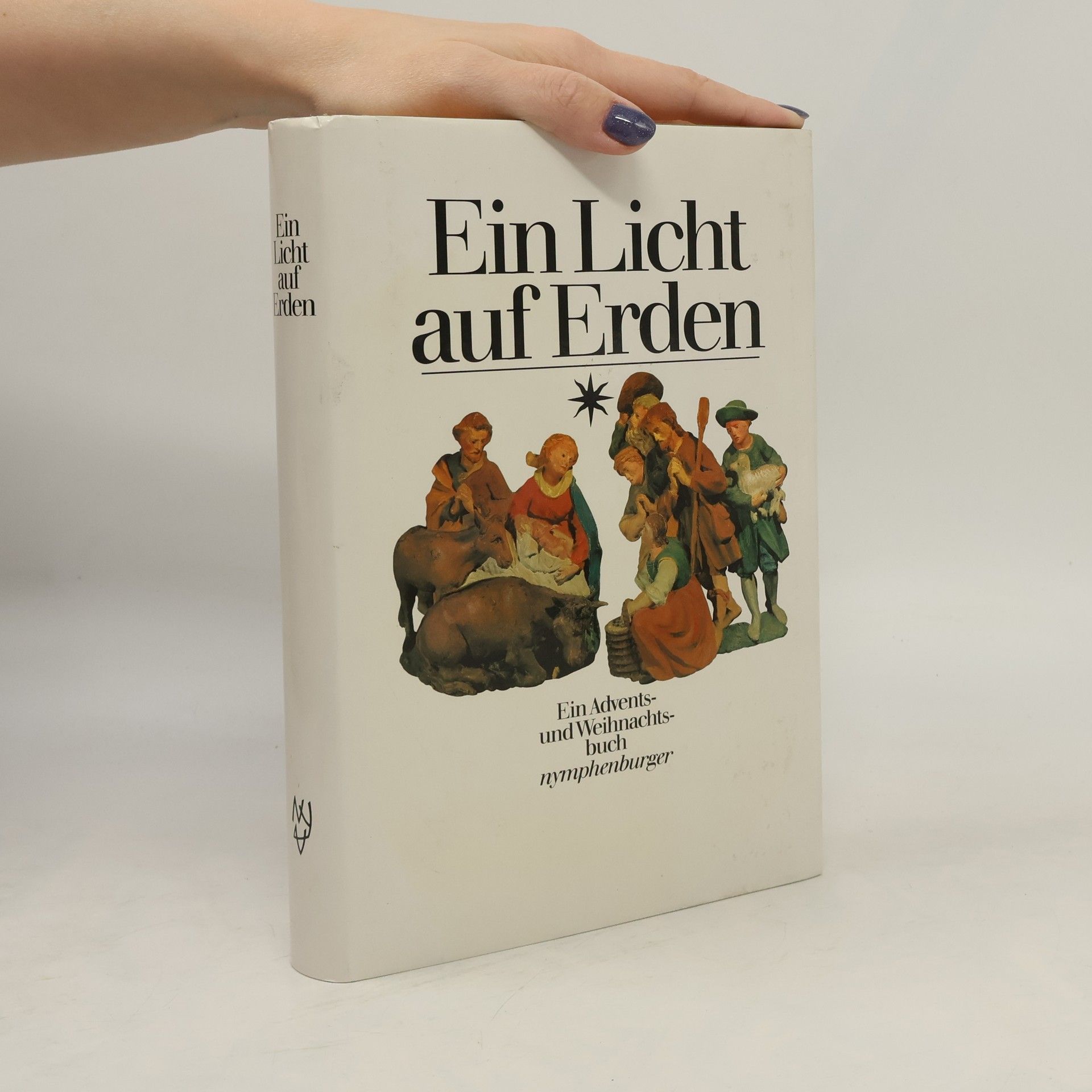 Annemarie Gregor-Dellin Ein Licht auf Erden. Advents- und Weihnachtsbuch