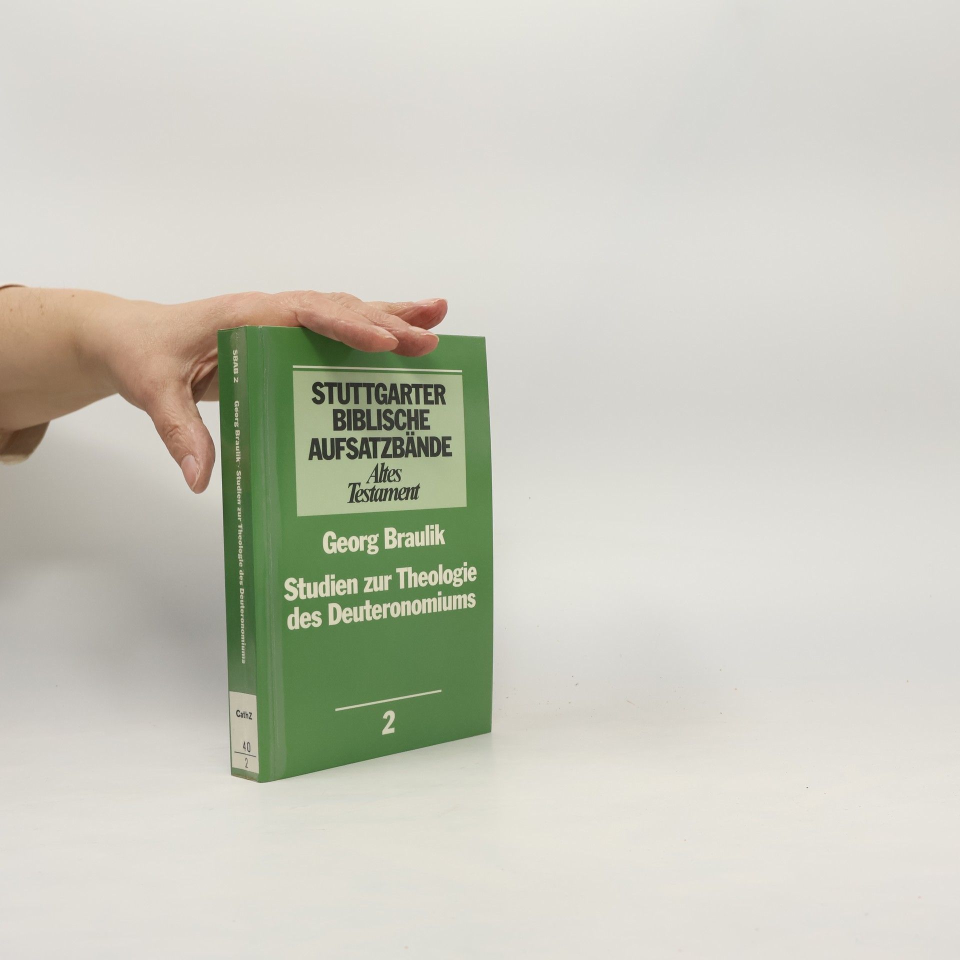 Georg Braulik Stuttgarter Biblische Aufsatzbände: Altes Testament - 2: Studien zur Theologie des Deuteronomiums