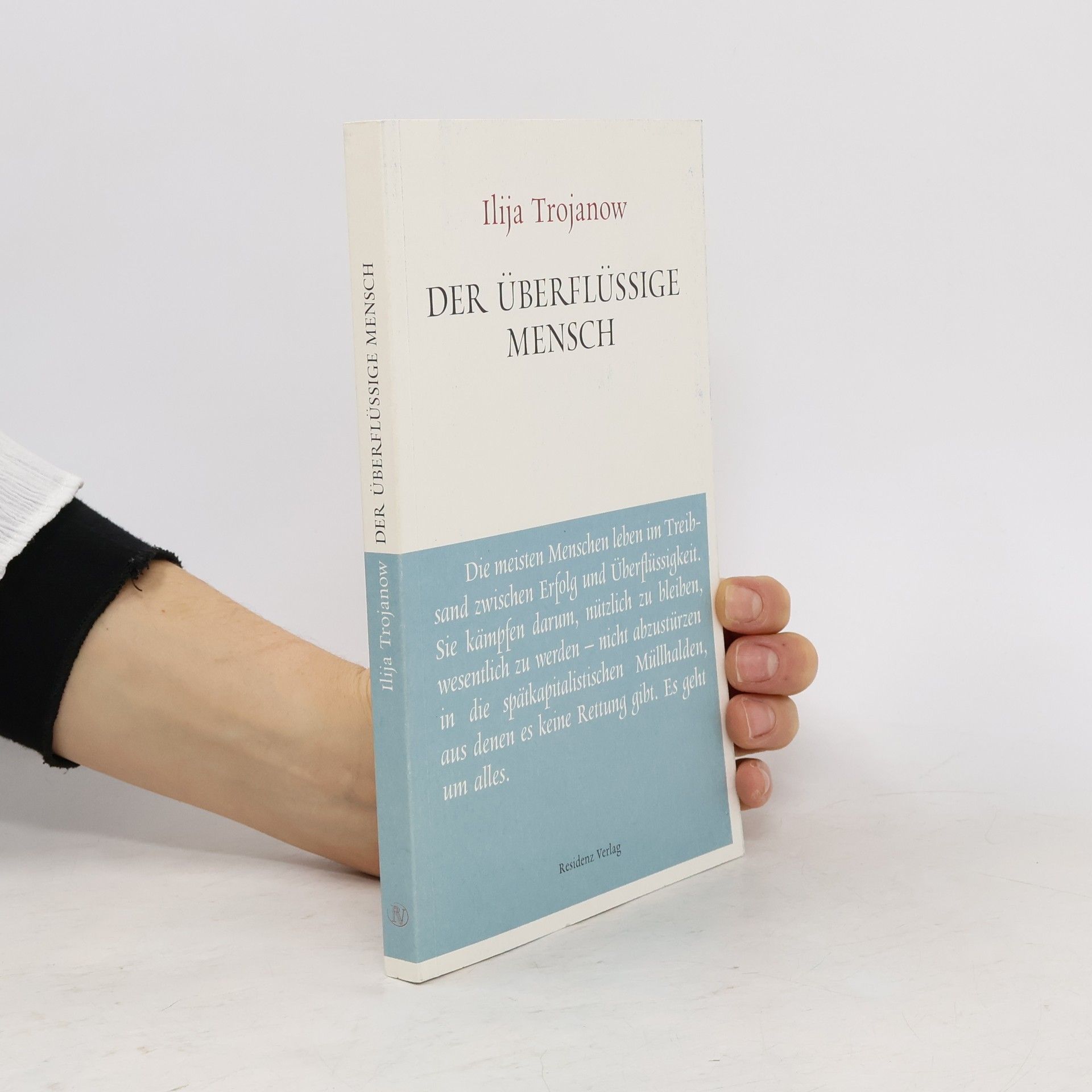 Ilija Trojanow Der überflüssige Mensch