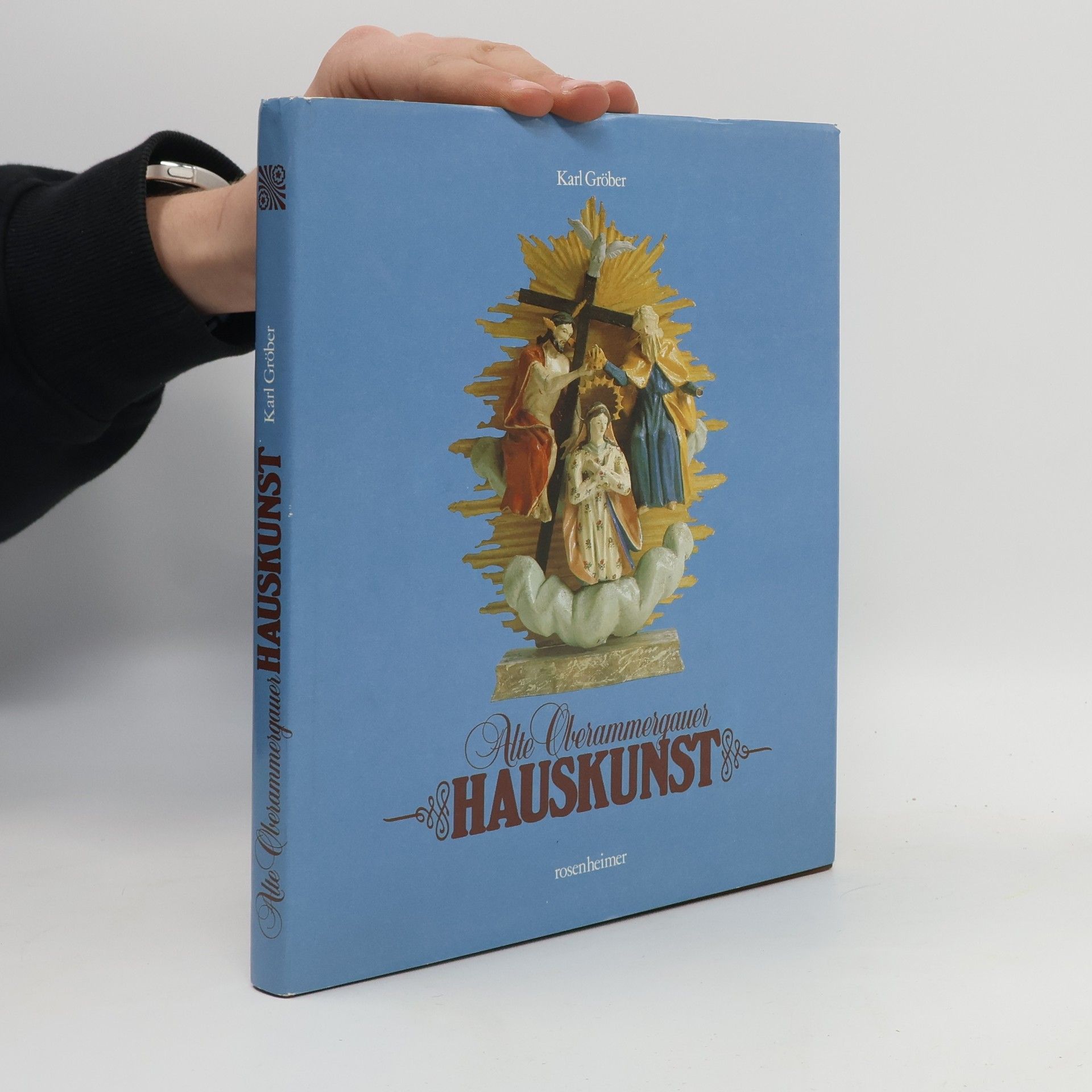 Karl Gröber Alte Oberammergauer Hauskunst