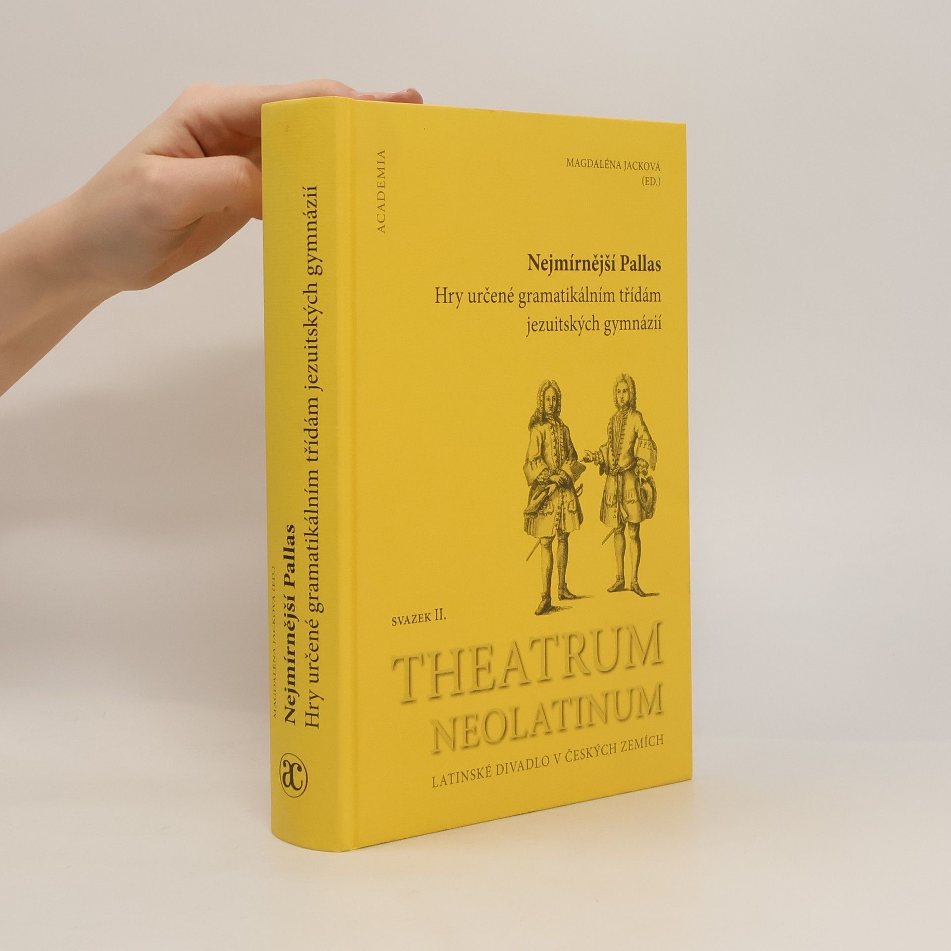 Magdaléna Jacková Nejmírnější Pallas - Hry určené gramatikálním třídám jezuitských gymnázií
