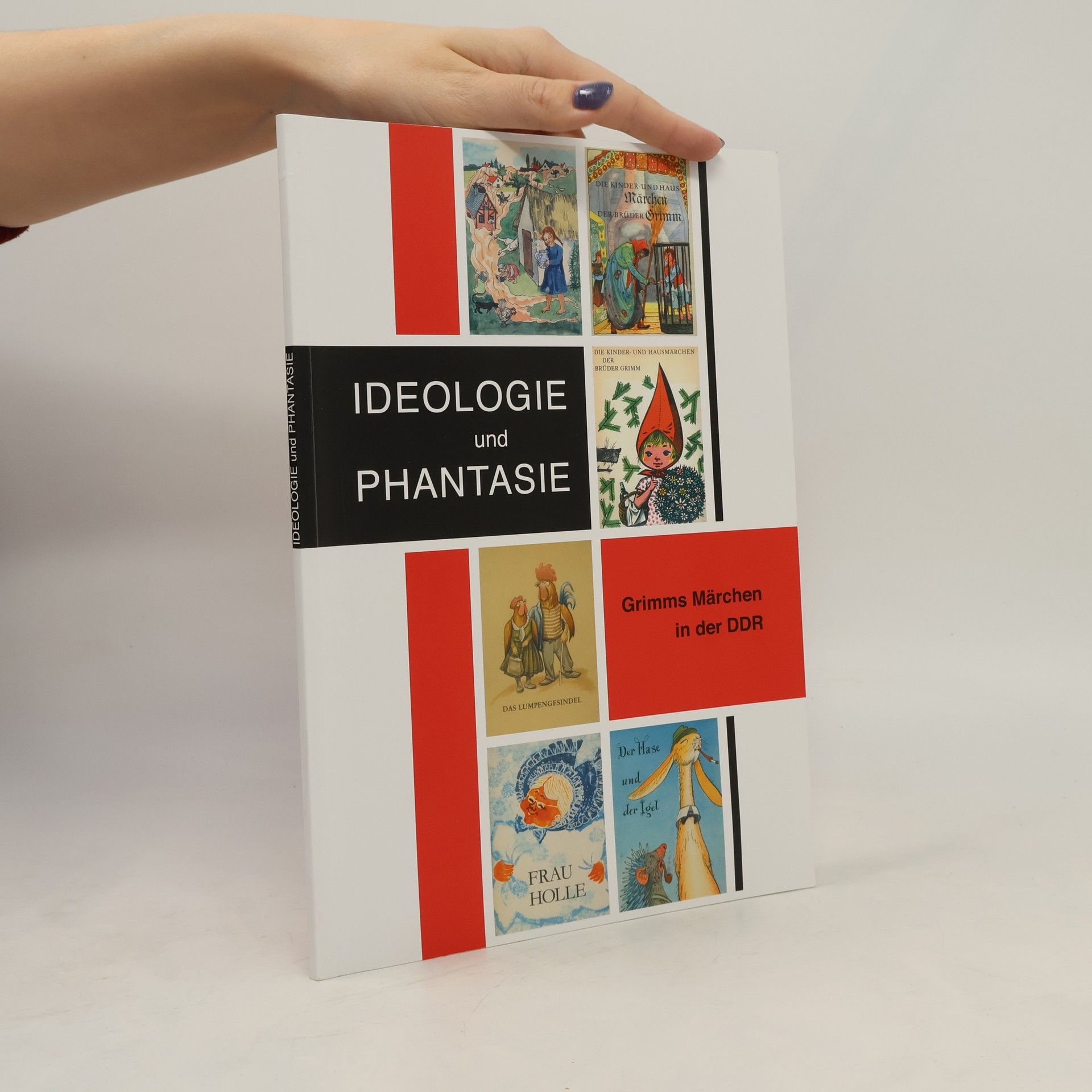 Regina Fasold Ideologie und Phantasie - Grimms Märchen in der DDR