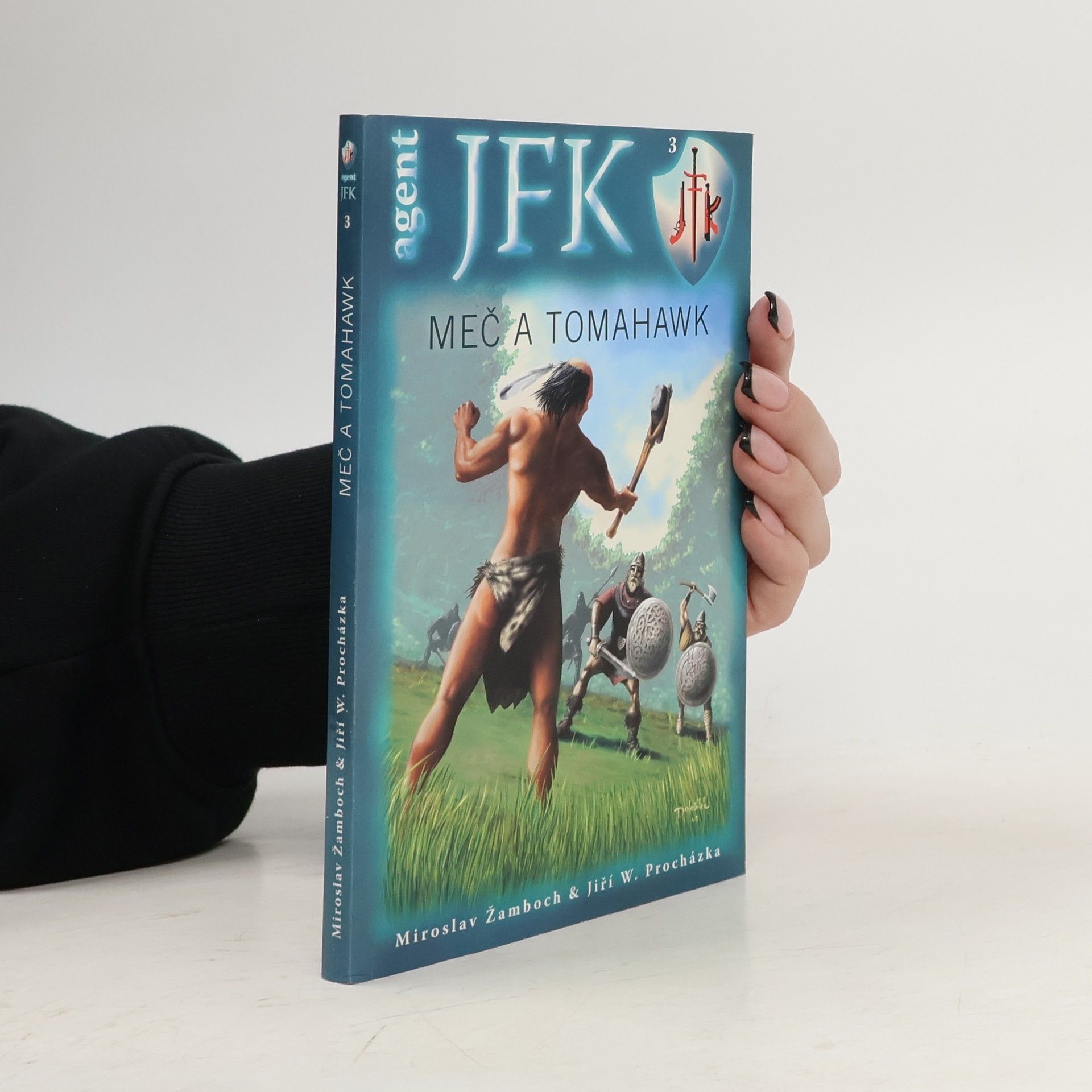 Miroslav Žamboch Meč a tomahawk