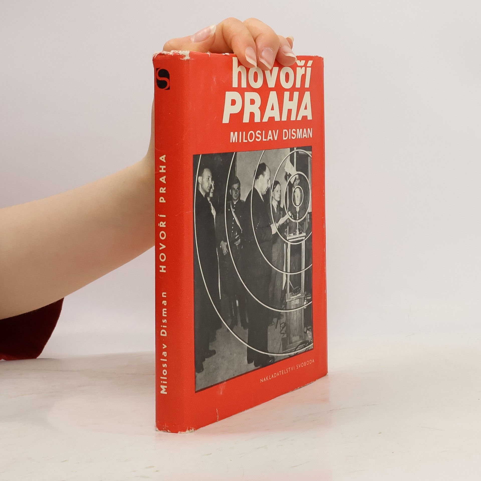 Miloslav Disman Hovoří Praha : vzpomínky na revoluční květnové dny 1945 v rozhlase