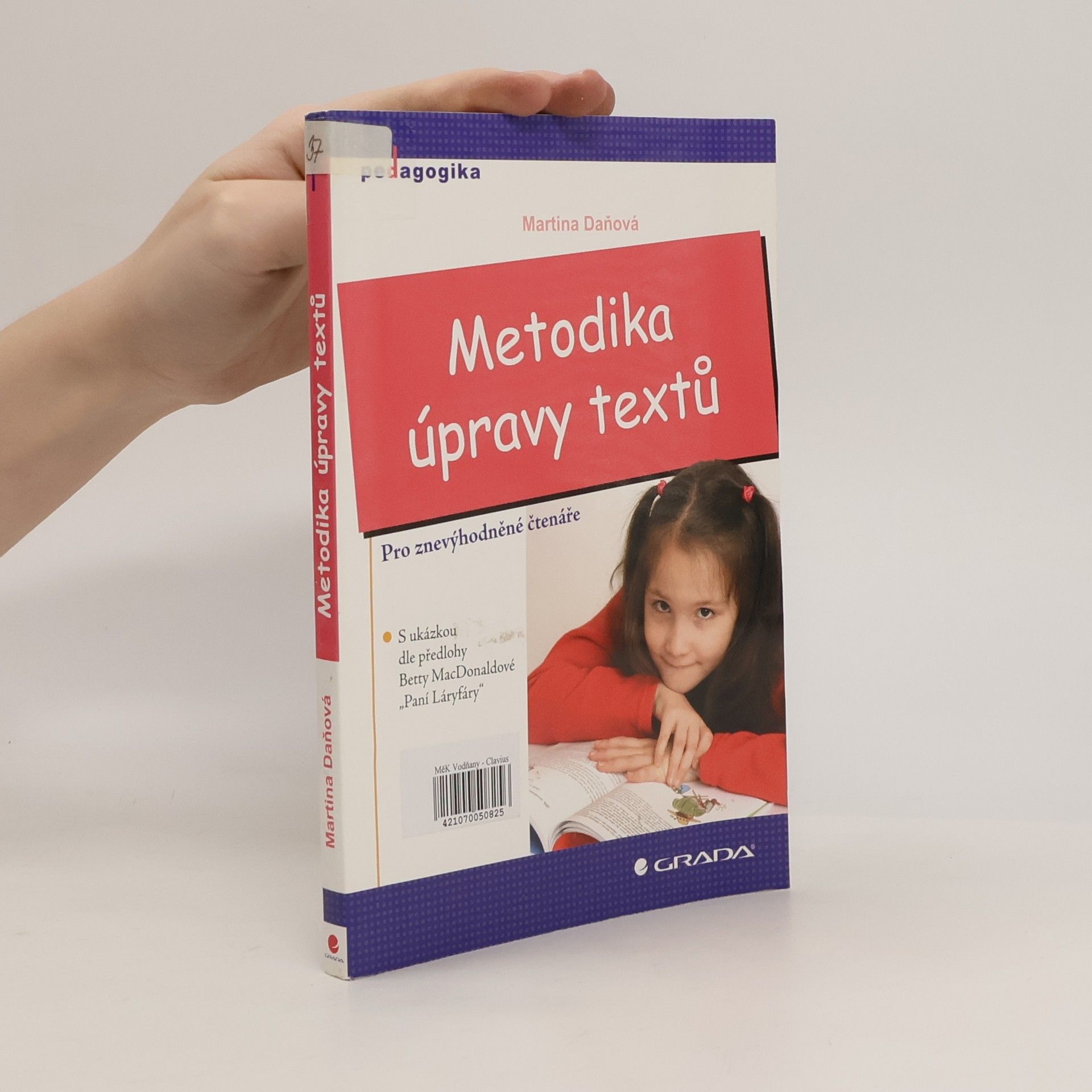 Martina Daňová Metodika úpravy textů: Pro znevýhodněné čtenáře