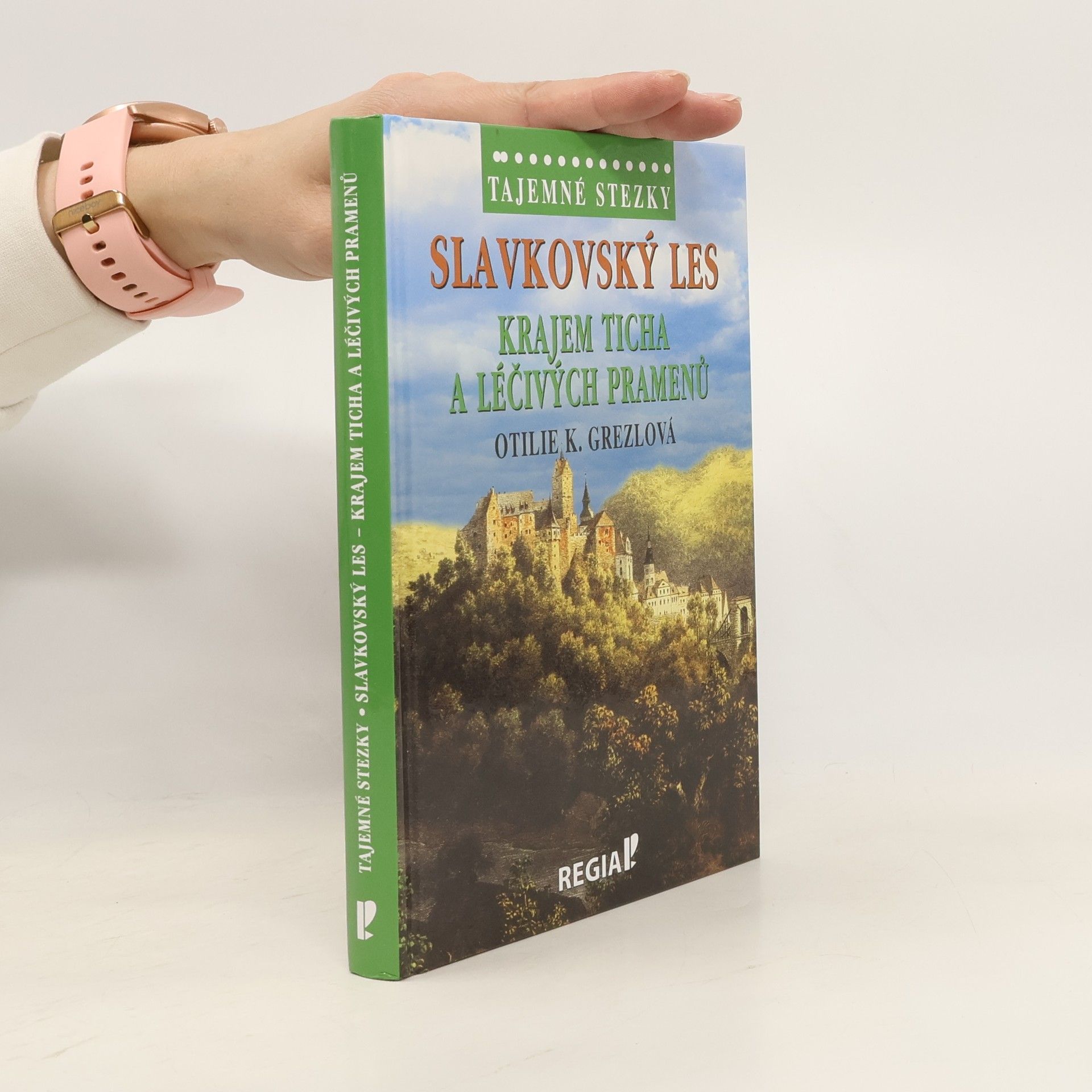 Otilie K. Grezlová Tajemné stezky. Slavkovský les: krajem ticha a léčivých pramenů