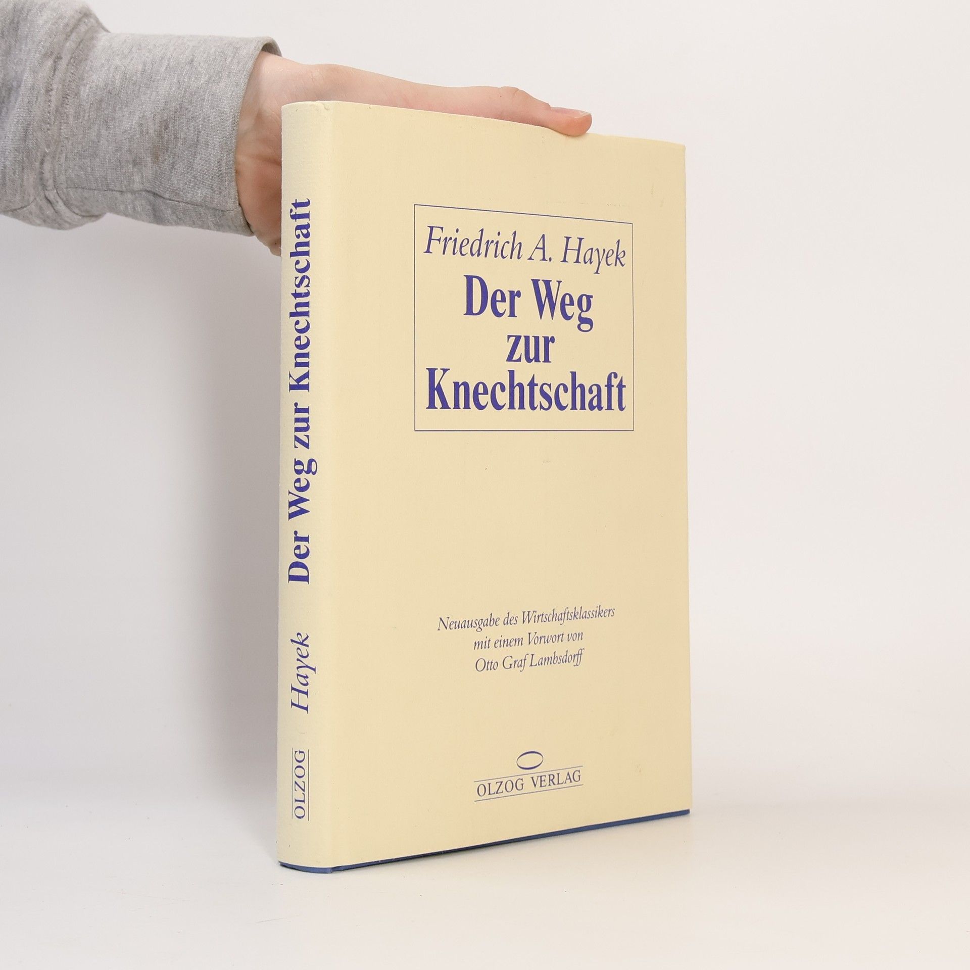 Friedrich August von Hayek Der Weg zur Knechtschaft