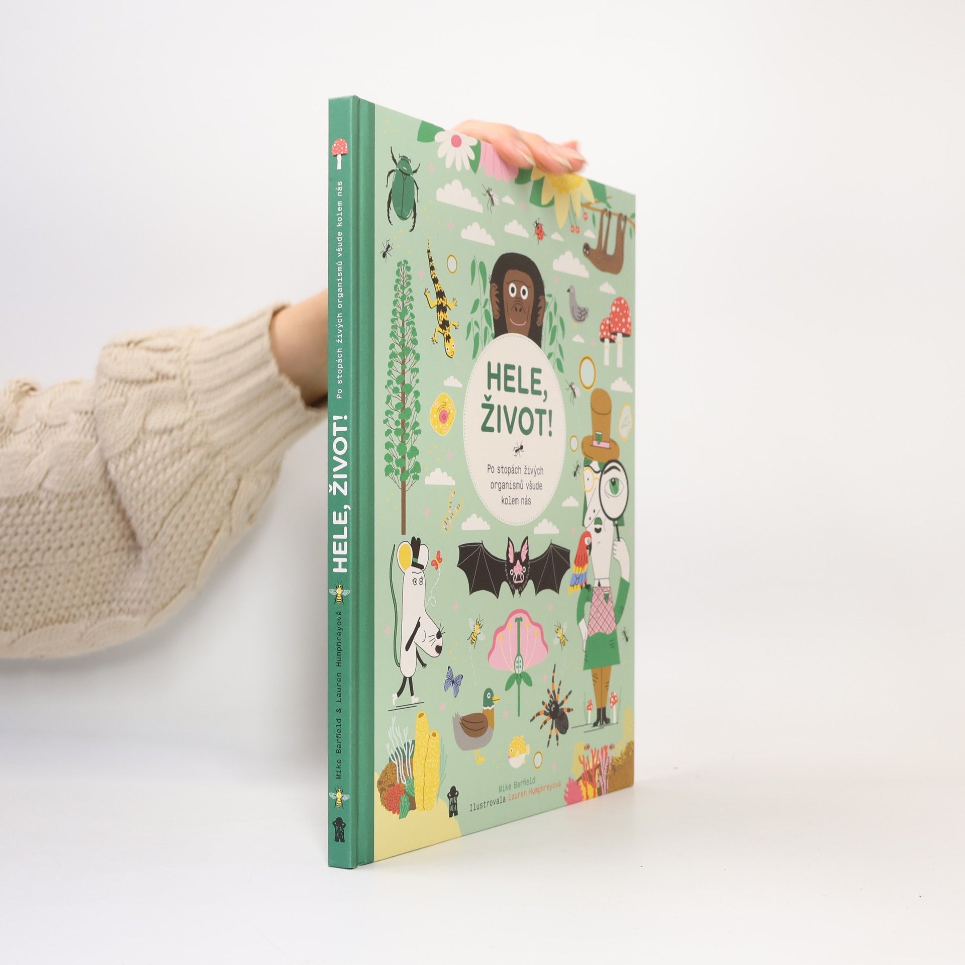 Mike Barfield Hele, život! Po stopách živých organismů všude kolem nás