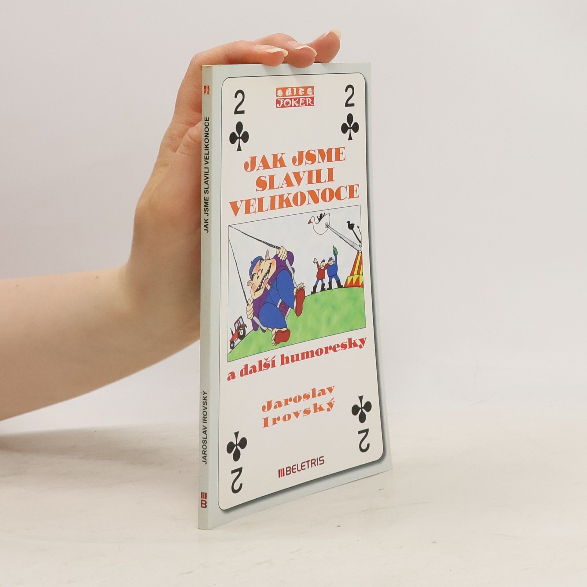 Jaroslav Irovský Jak jsme slavili Velikonoce a další humoresky