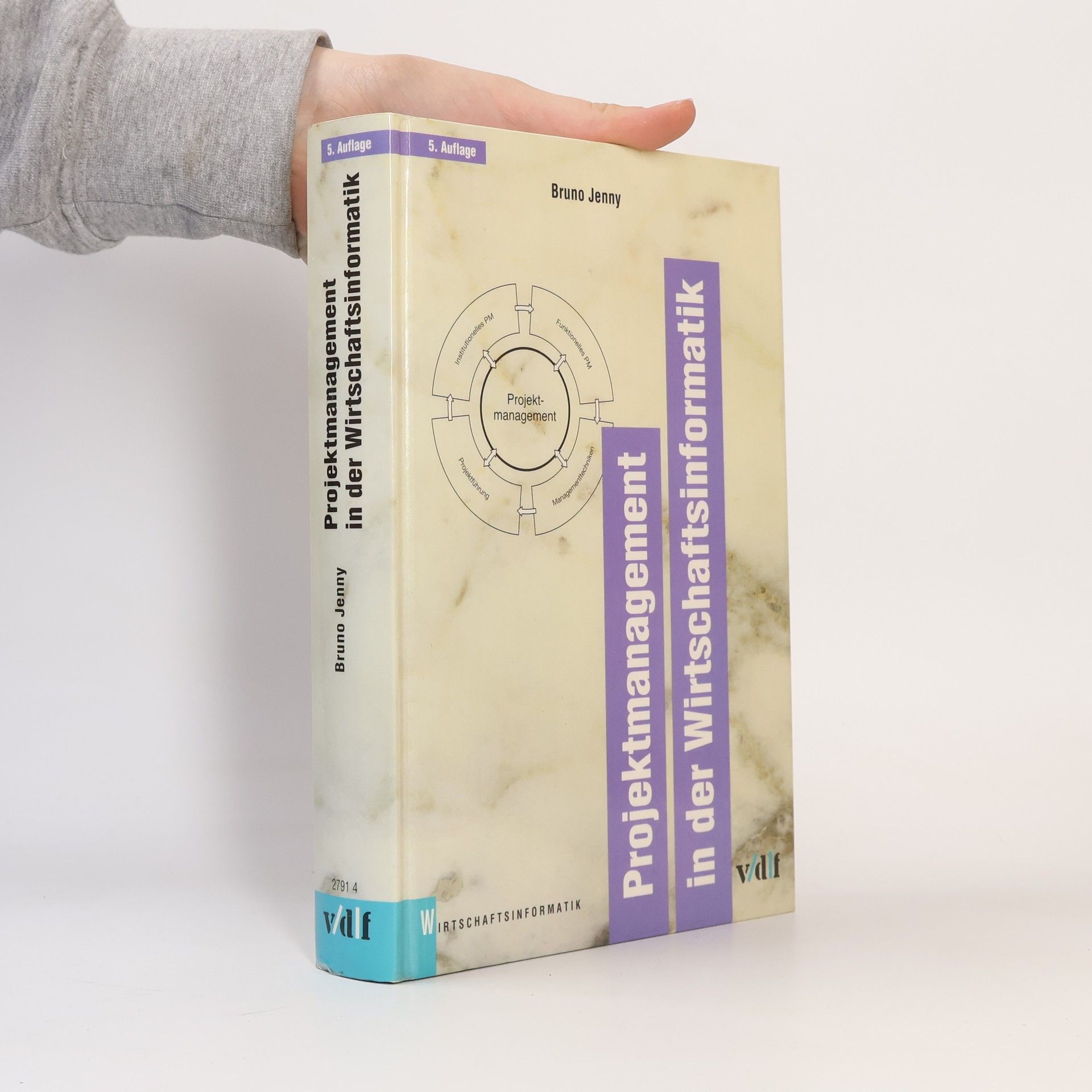 Bruno Jenny Projektmanagement in der Wirtschaftsinformatik - 5. Auflage