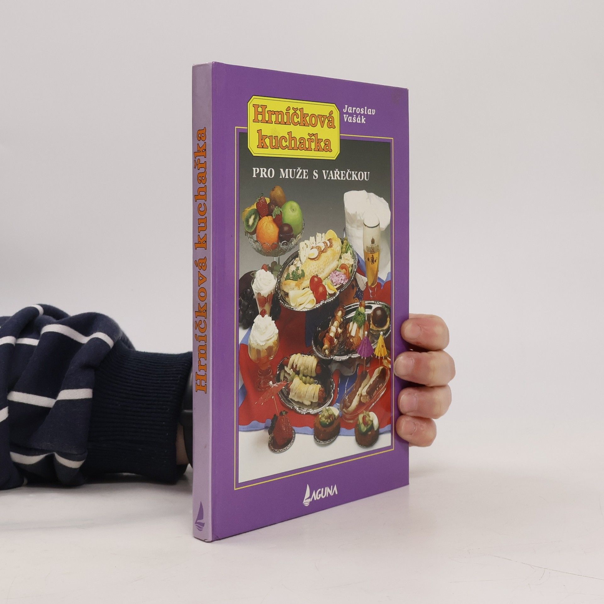 Jaroslav Vašák Hrníčková kuchařka. Pro muže s vařečkou