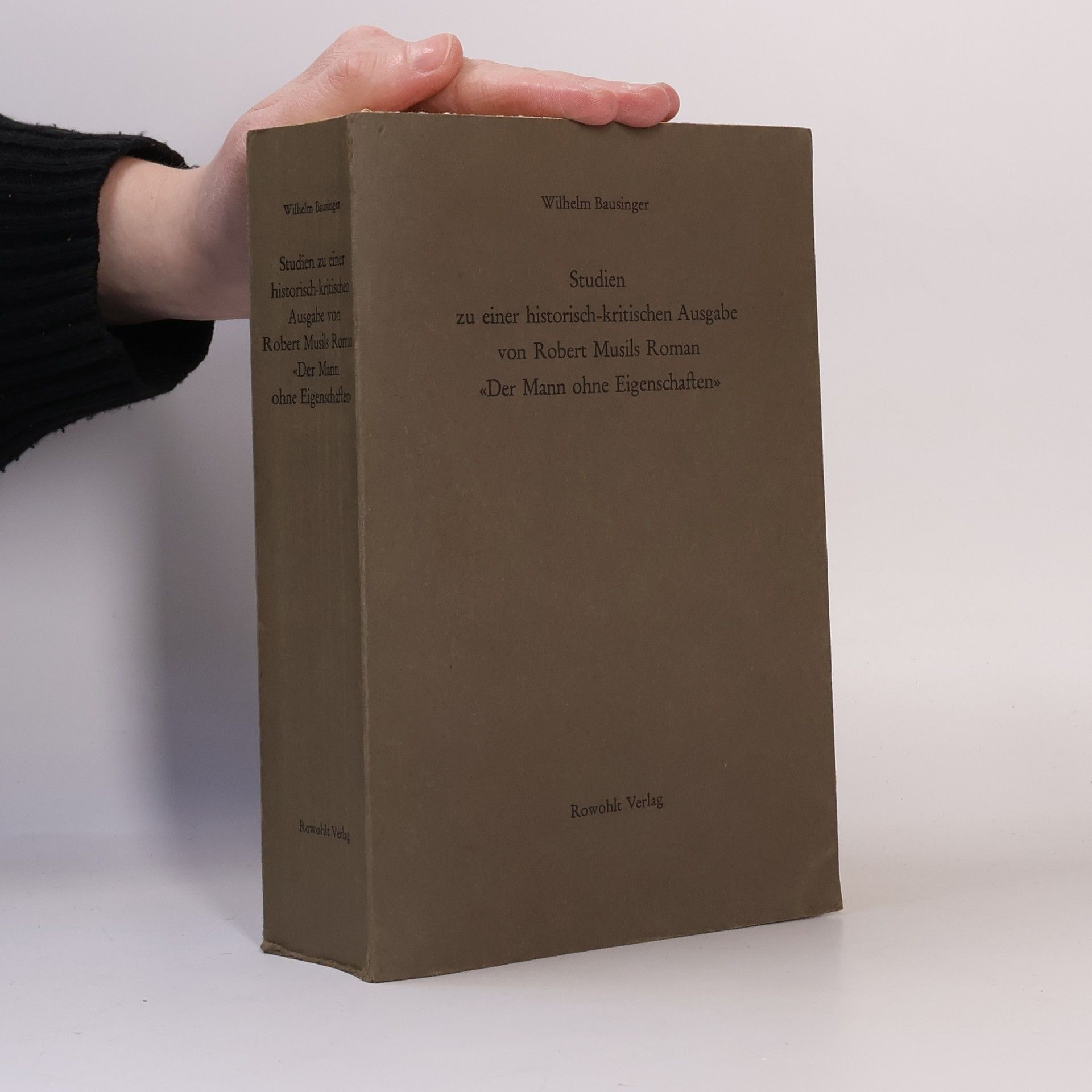 Wilhelm Bausinger Studien zu einer historisch-kritischen Ausgabe von Robert Musils Roman "Der Mann ohne Eigenschaften"