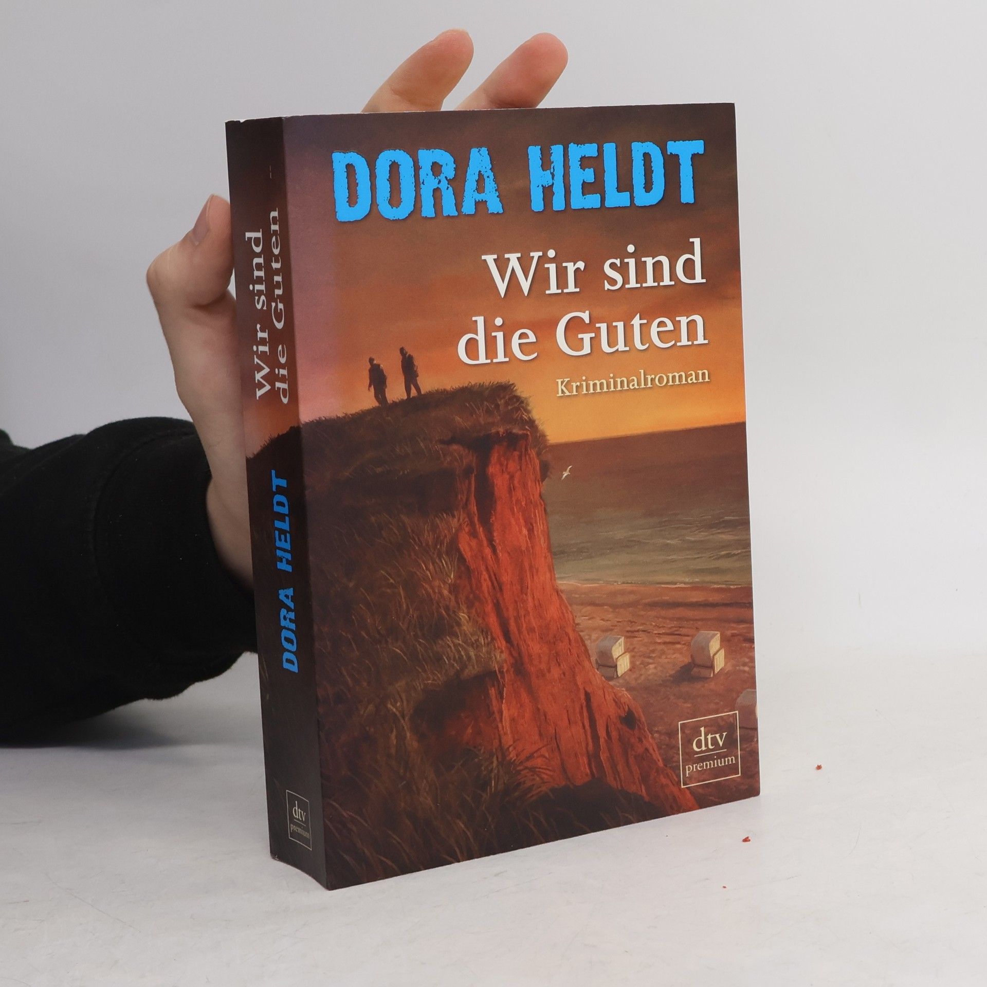 Dora Heldt Wir sind die Guten
