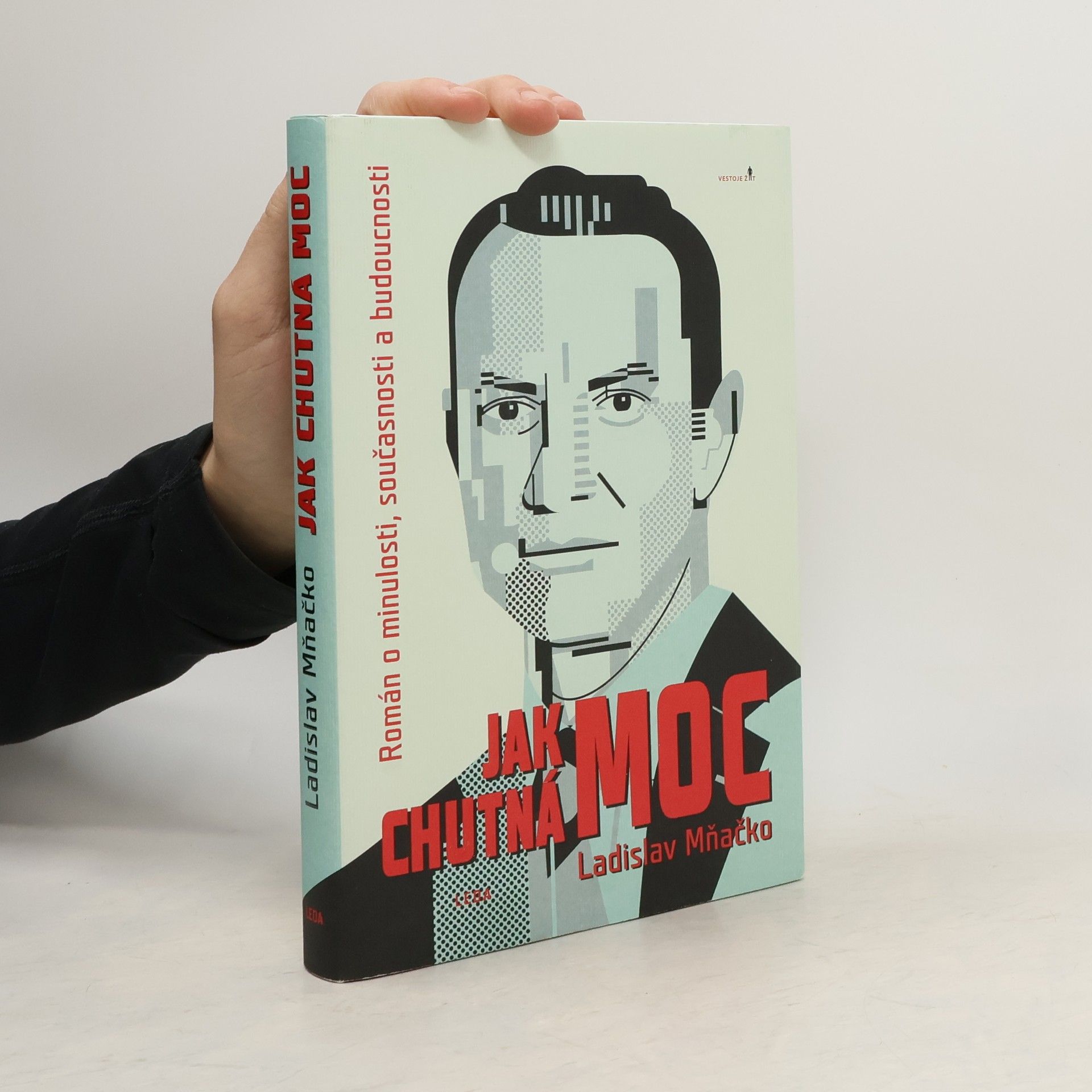 Ladislav Mňačko Jak chutná moc