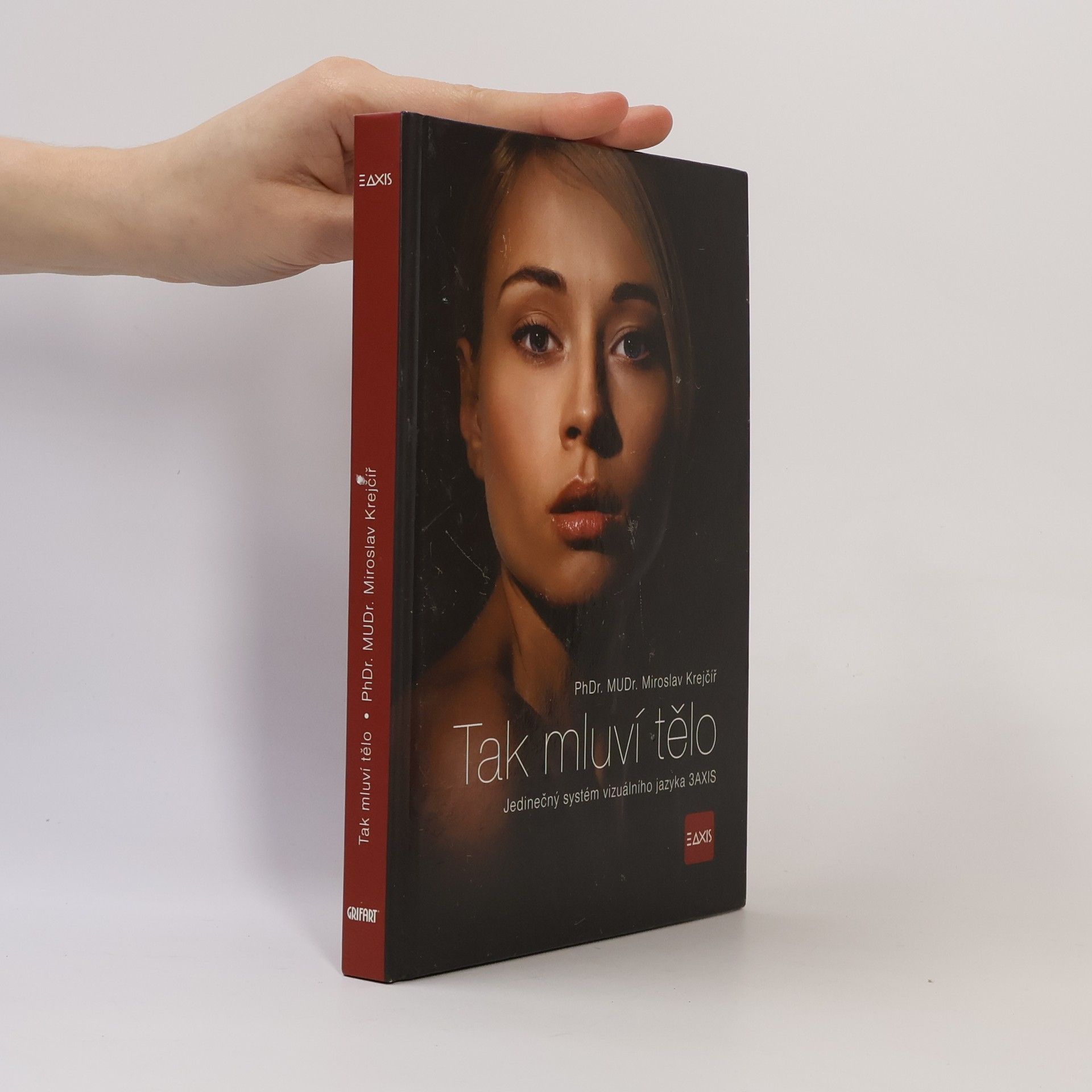 Miroslav Krejčíř Tak mluví tělo. Jedinečný systém vizuálního jazyka 3AXIS