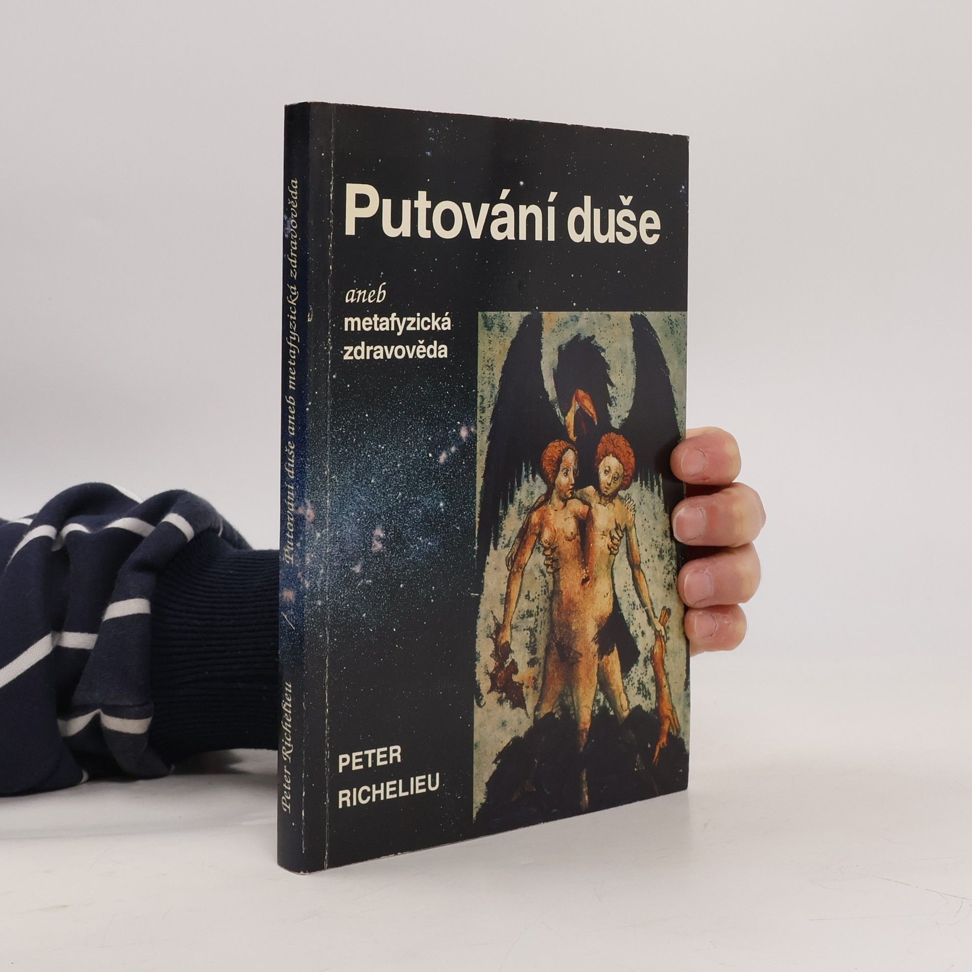 Jan Čulík Putování duše aneb metafyzická zdravověda mnohostranná příroda