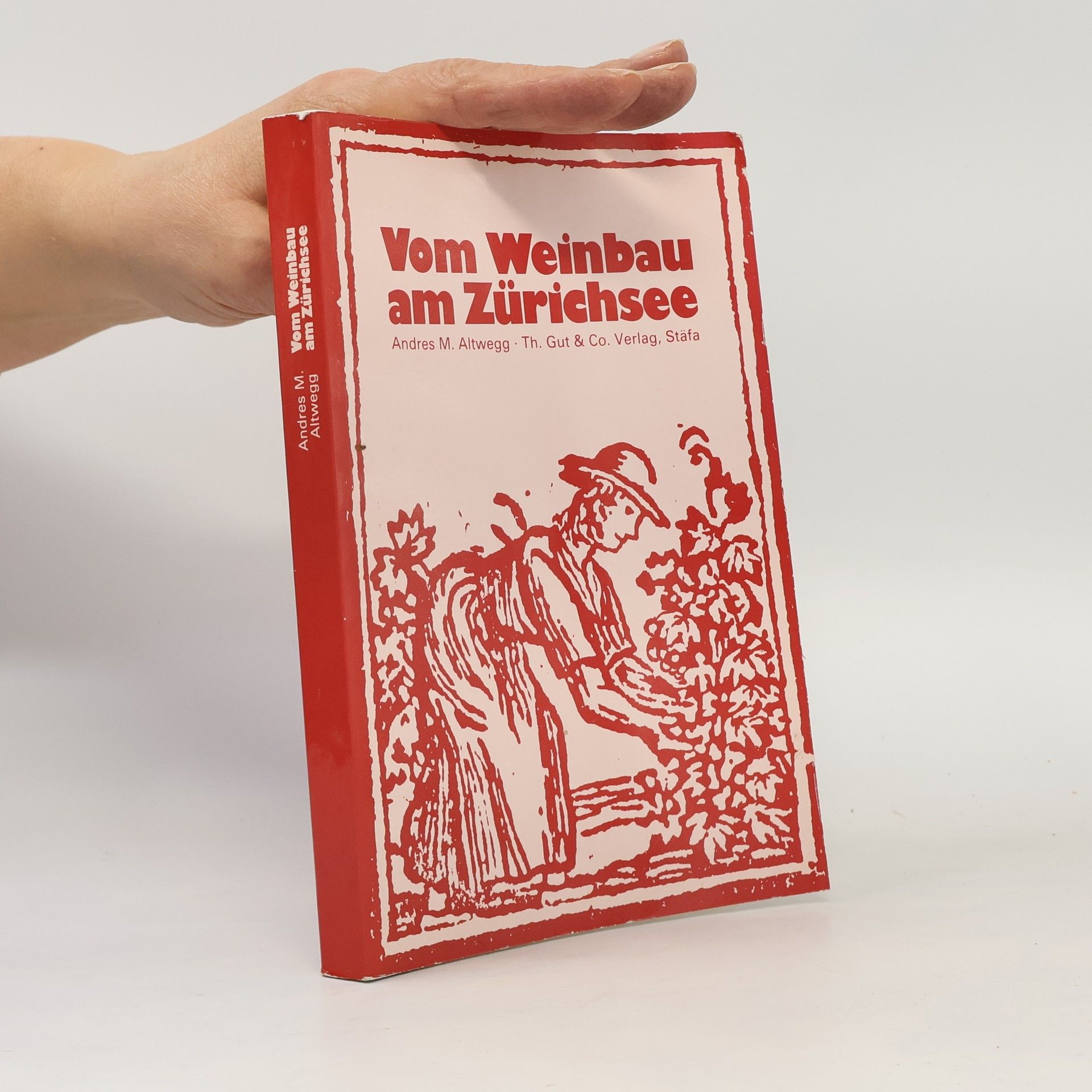 Andres M. Altwegg Vom Weinbau am Zürichsee