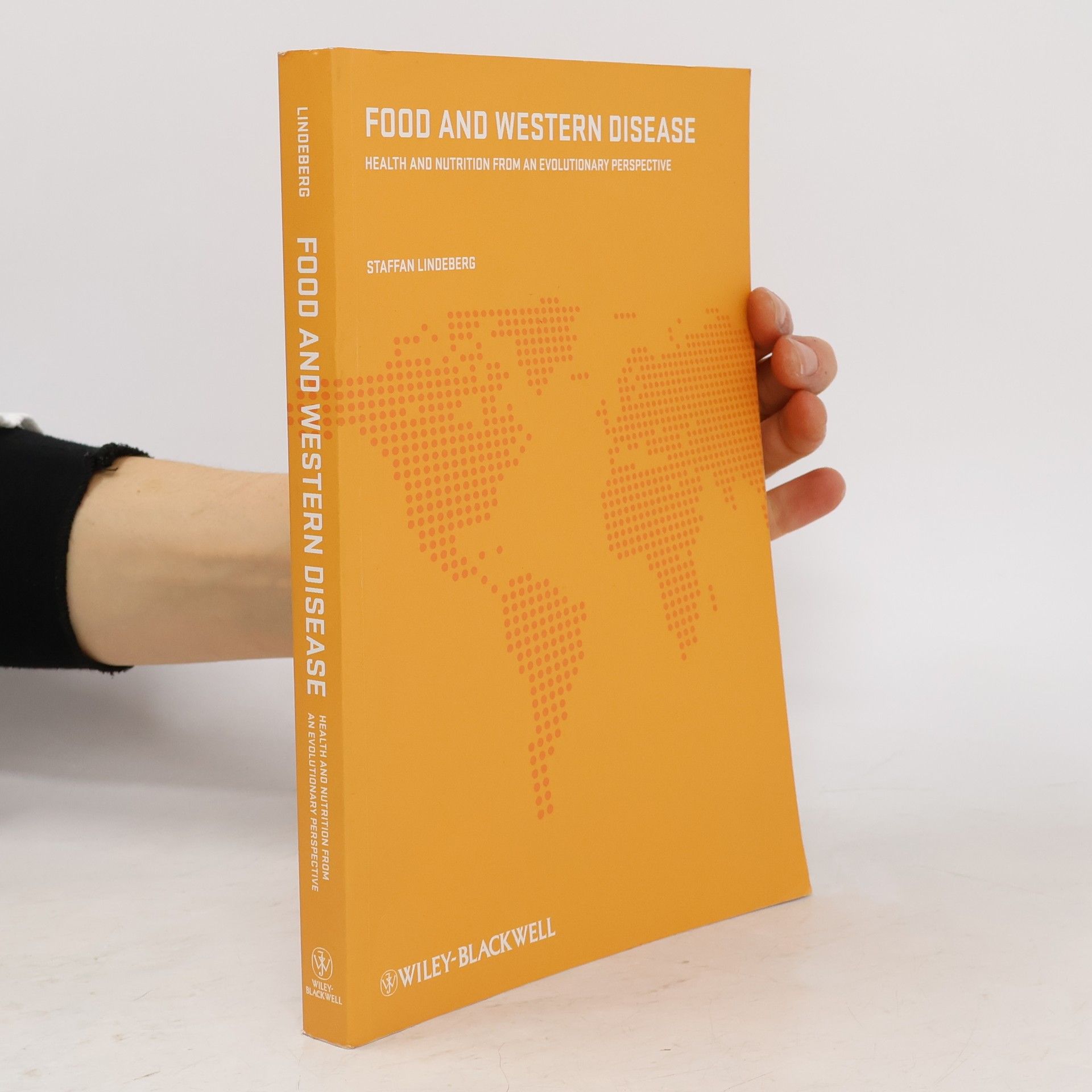 Staffan Lindeberg Food and Western Disease: Health and Nutrition from an Evolutionary Perspective