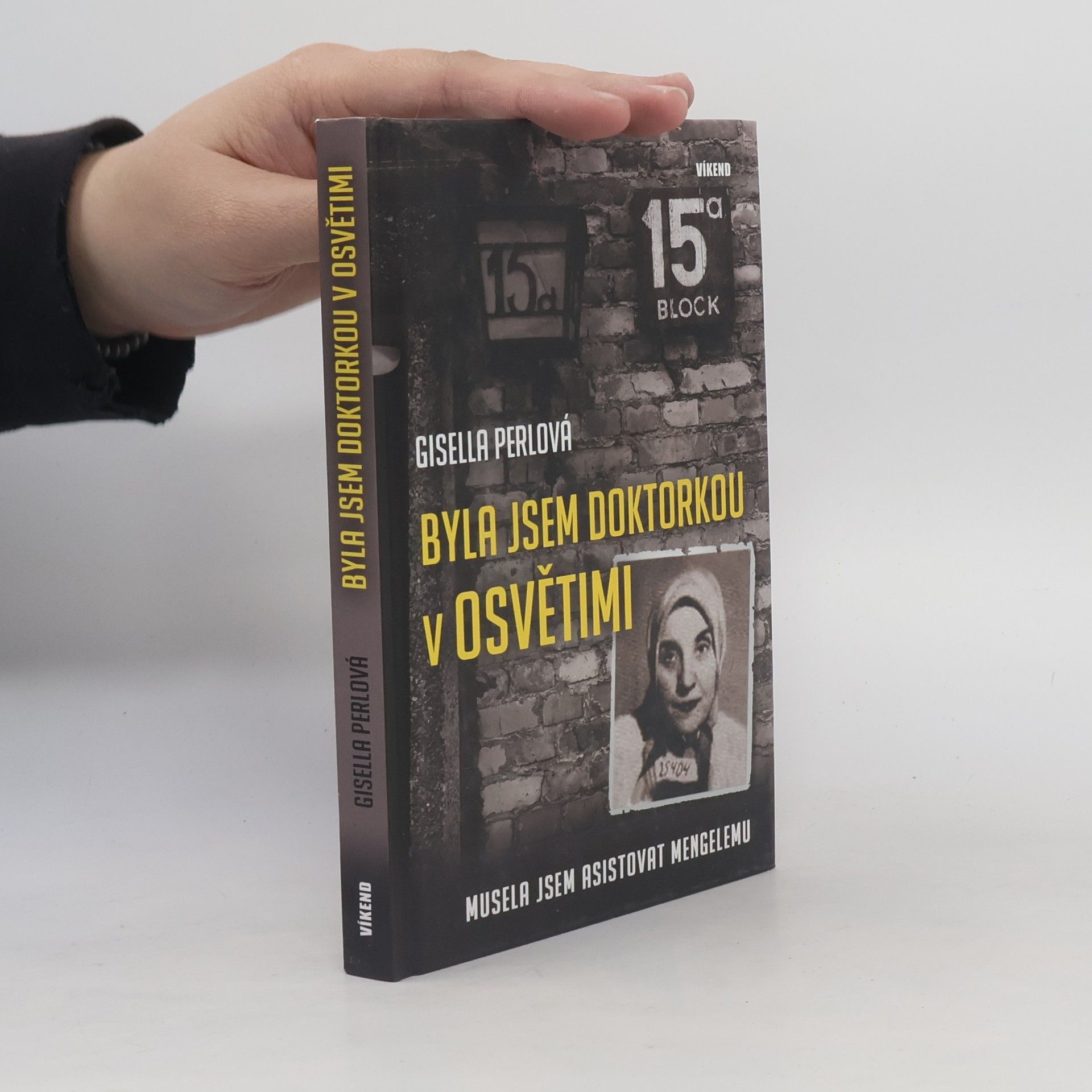 Gisella Perl Byla jsem doktorkou v Osvětimi: Musela jsem asistovat Mengelemu