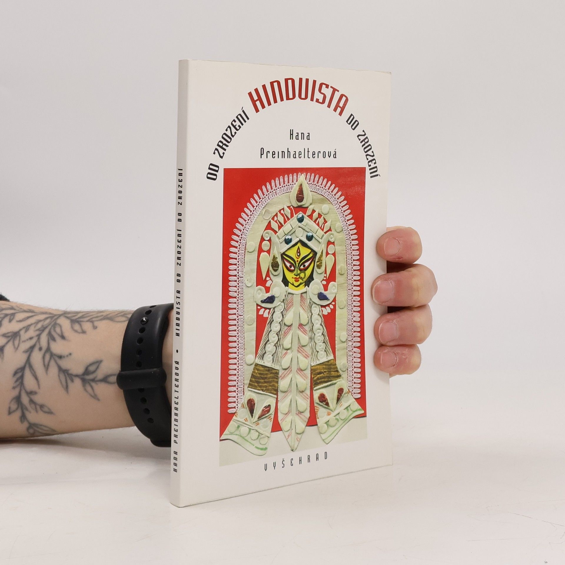 Hana Preinhaelterová Hinduista od zrození do zrození