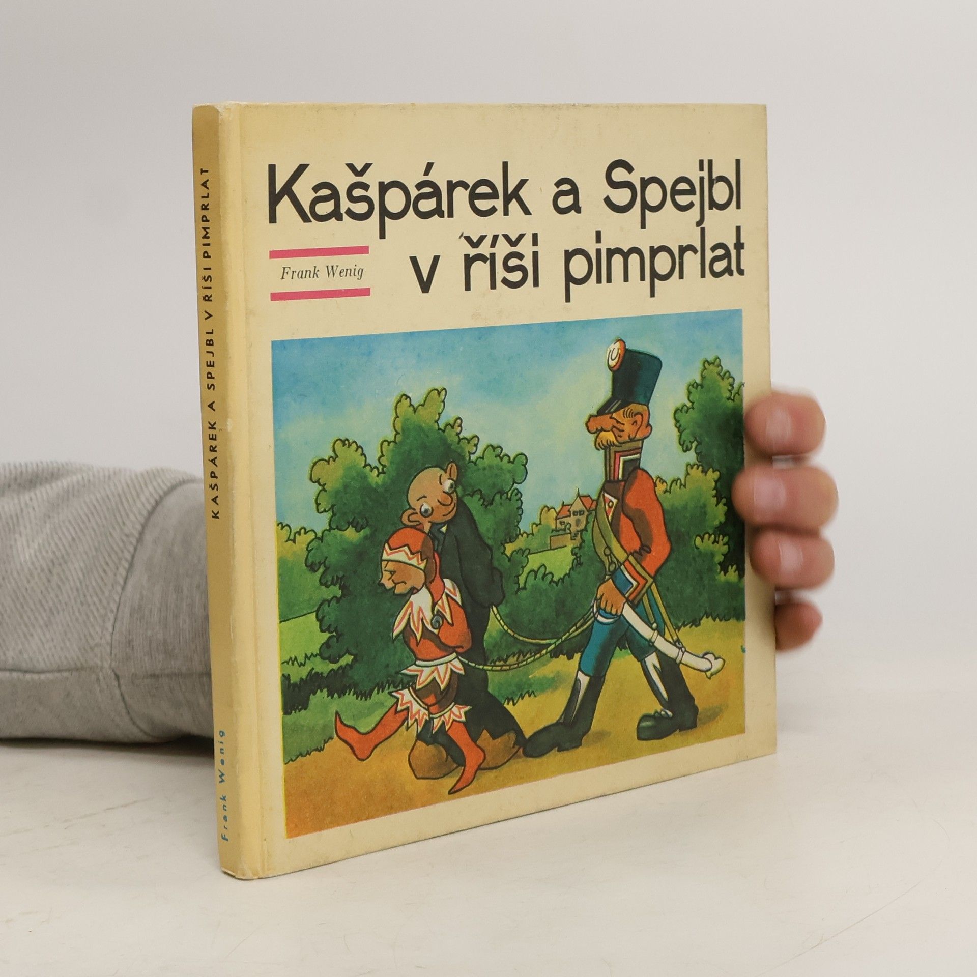 Frank Wenig Kašpárek a Spejbl v říši pimprlat